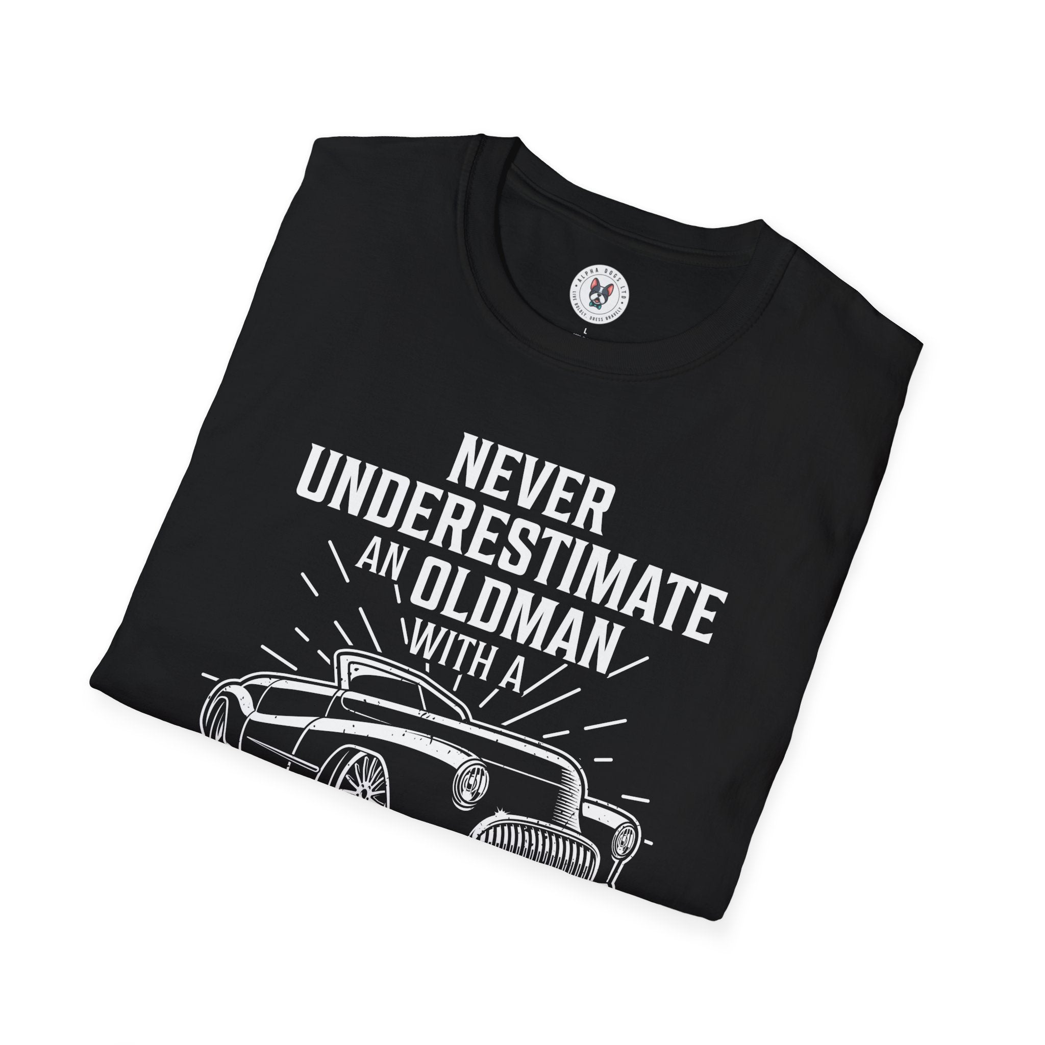 "NEVER UNDERESTIMATE AN OLD MAN WITH A CLASSIC CAR" Unisex Soft style T-Shirt