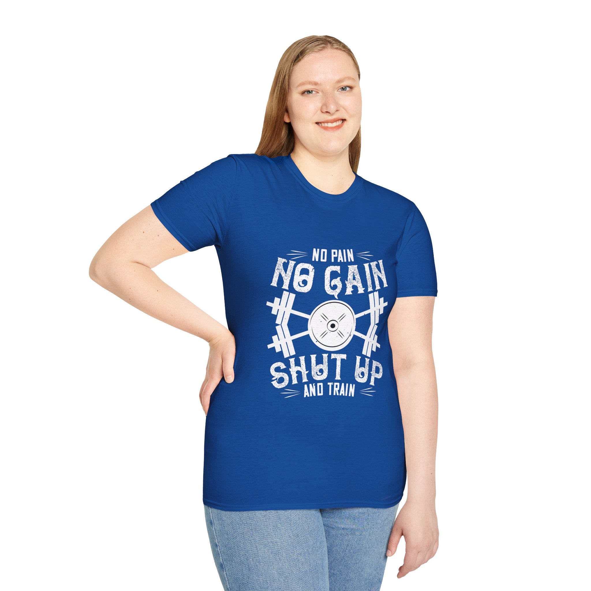 "No Pain No Gain Shut up And Train" Unisex Soft style T-Shirt