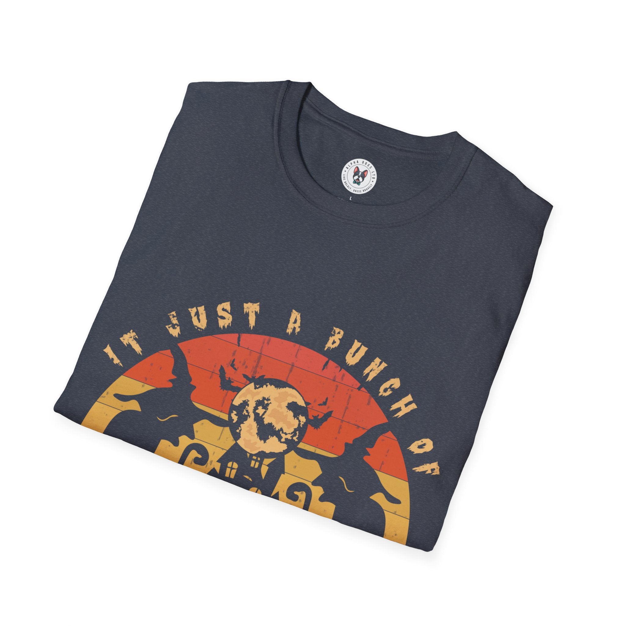 "IT JUST A BUNCH OF HOCUS POCUS" Unisex Soft style T-Shirt