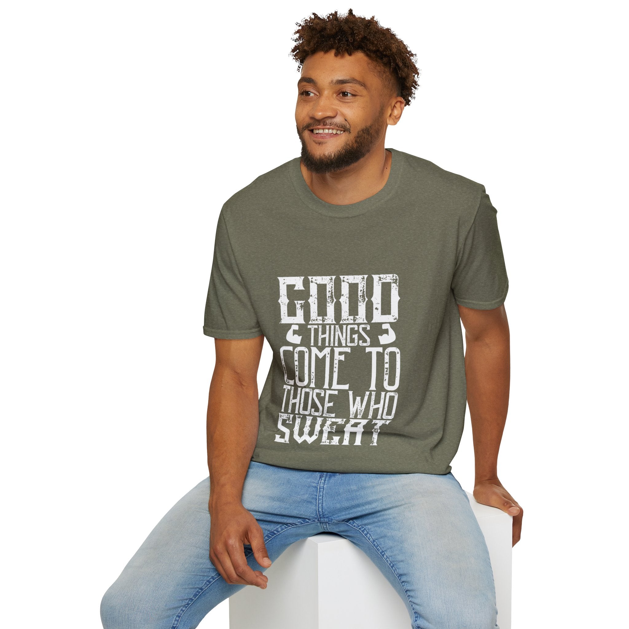 "Good Things Come To Those Who Sweat" Unisex Soft style T-Shirt