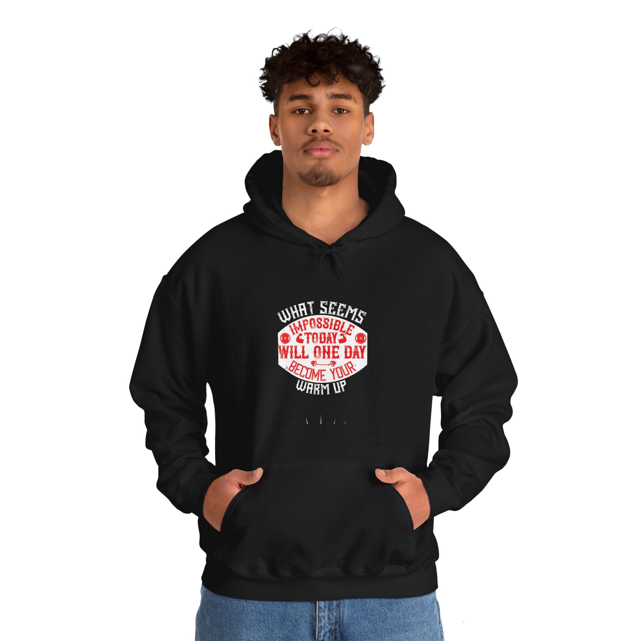 "What seems impossible today will one day become your warm-up" Unisex Heavy Blend™ Hooded Sweatshirt