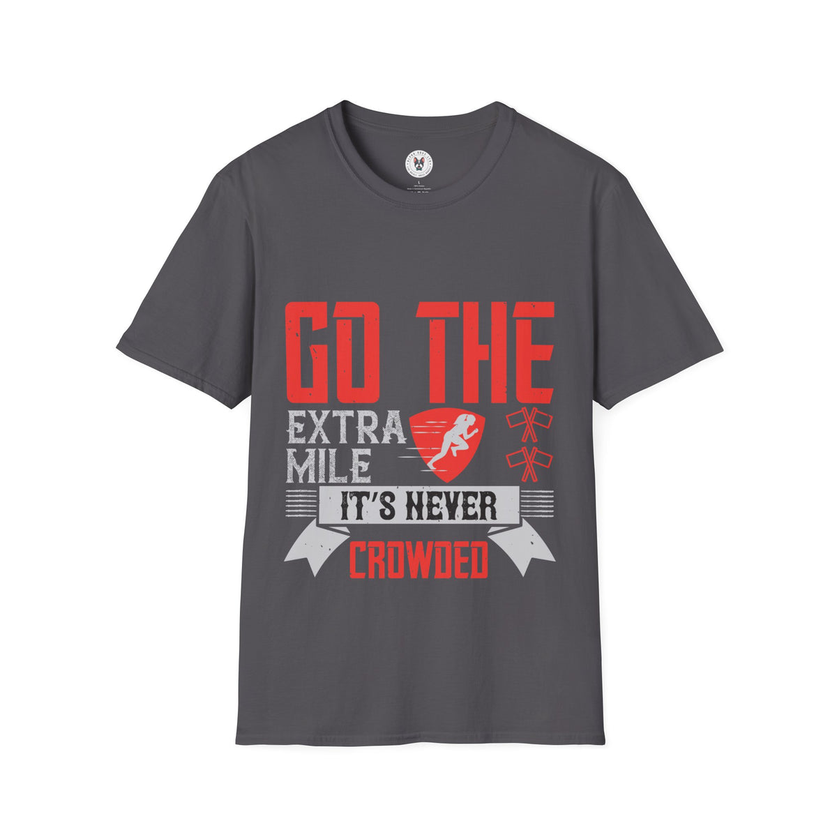 "Go The Extra Mile Its Never Crowded" Unisex Soft style T-Shirt