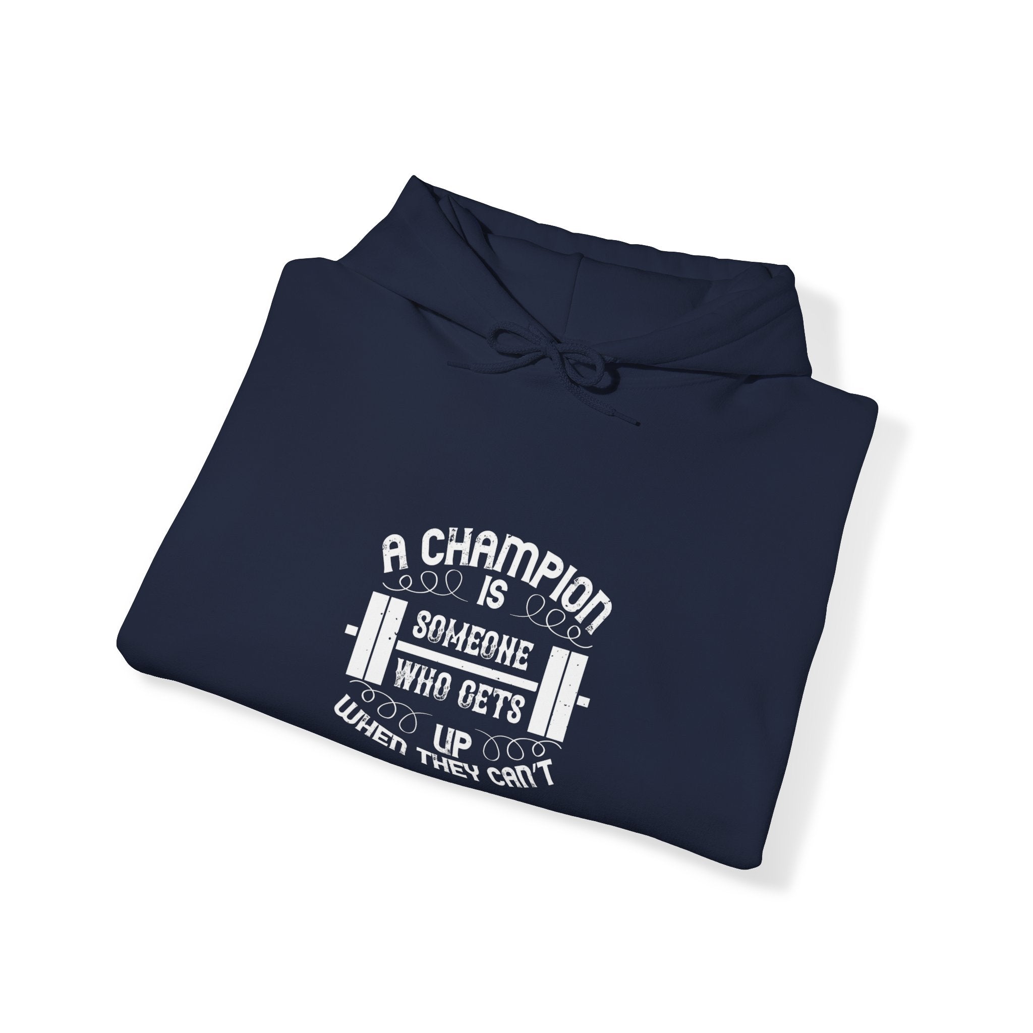 "A Champion Is Someone Who Gets Up When They Can't" Unisex Heavy Blend™ Hooded Sweatshirt