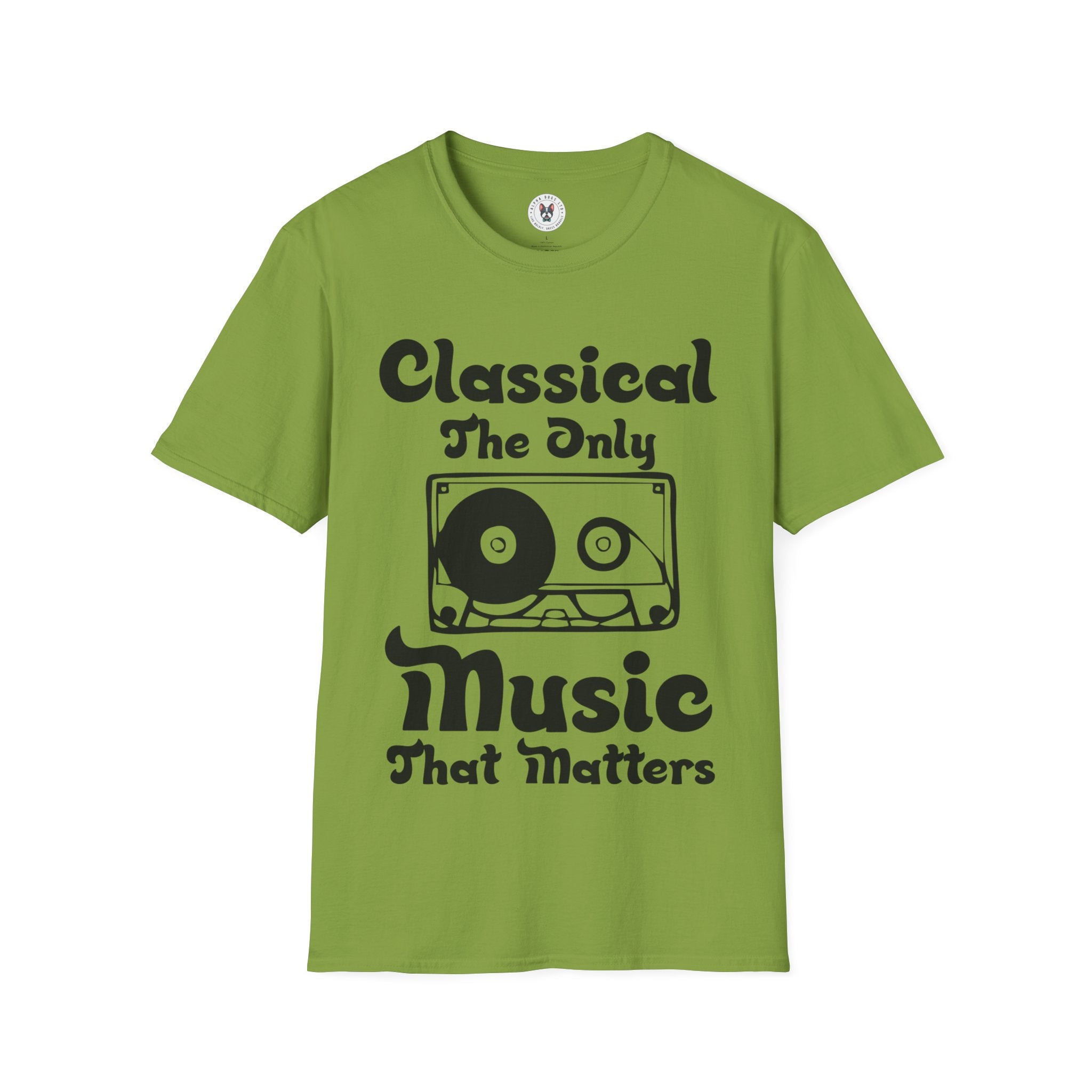 "Classical The Only Music That Matters" Unisex Soft style T-Shirt