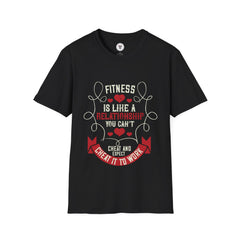 "Fitness Is Like A Relationship You can't Cheat" Unisex Soft style T-Shirt