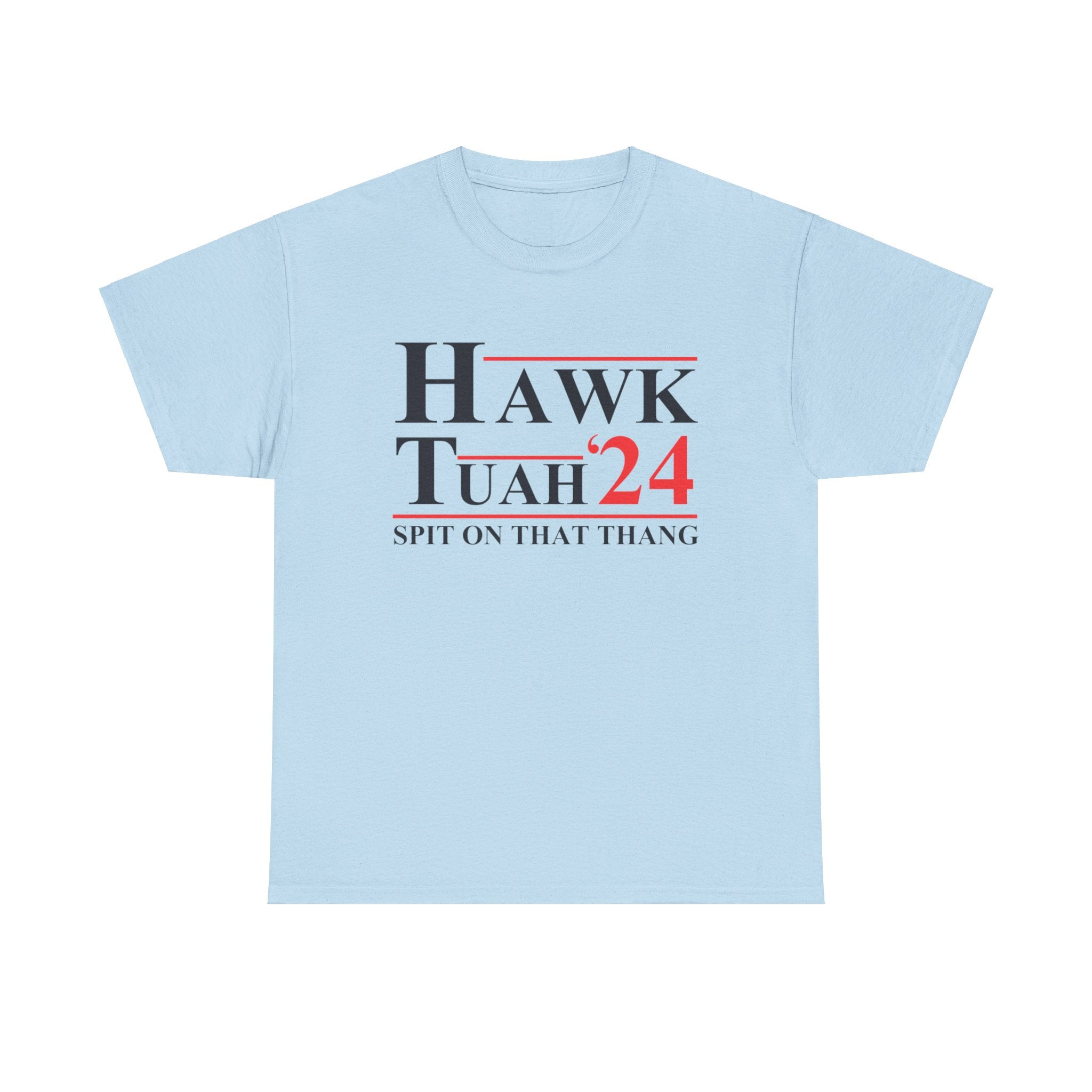 HAWK TUAH - SPIT ON THAT THANG Heavy Cotton Tee