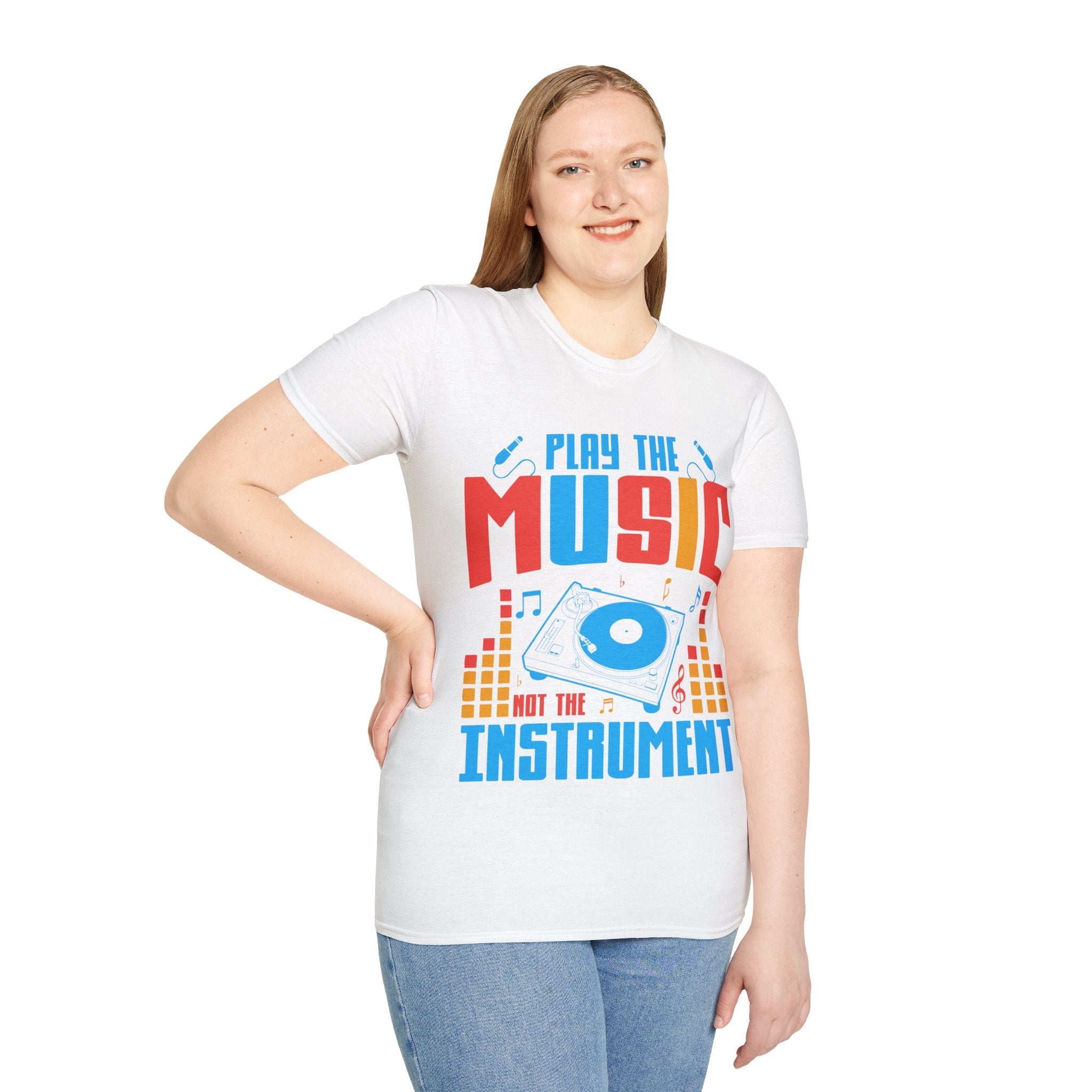 "Play The Music Not The Instrument"  Unisex Soft style T-Shirt