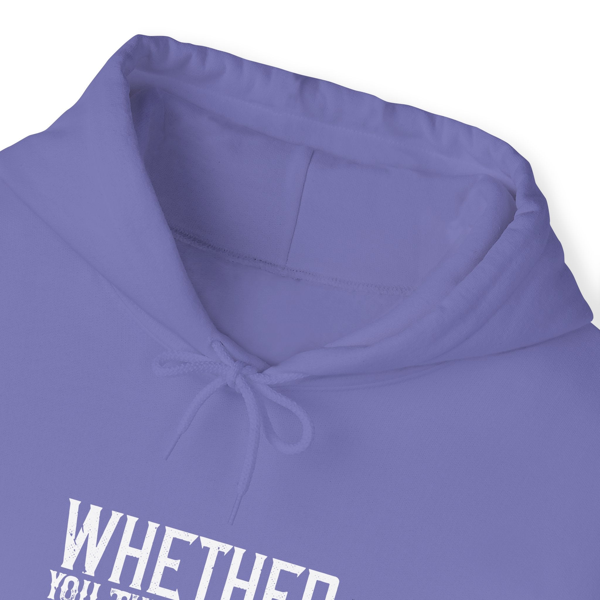 "Whether you think you can, or you think you can’t, you’re right"  Unisex Heavy Blend™ Hooded Sweatshirt