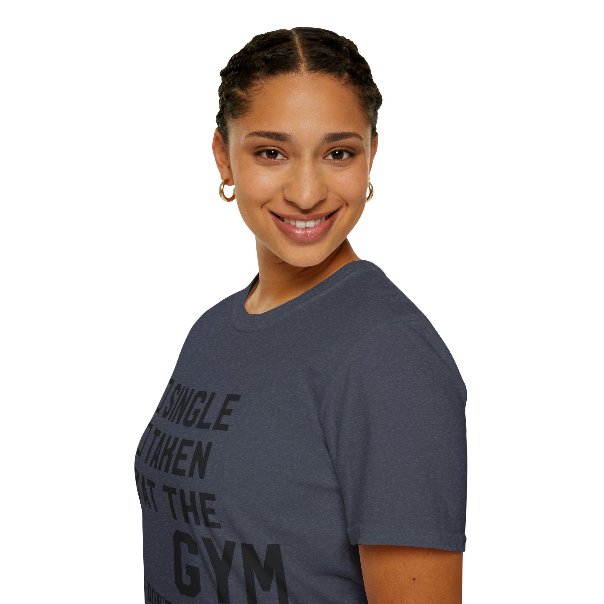 "At Gym,Not Have Time For Your Shit" Unisex Soft style T-Shirt