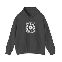 "No Pain No Gain Shut up And Train" Unisex Heavy Blend™ Hooded Sweatshirt