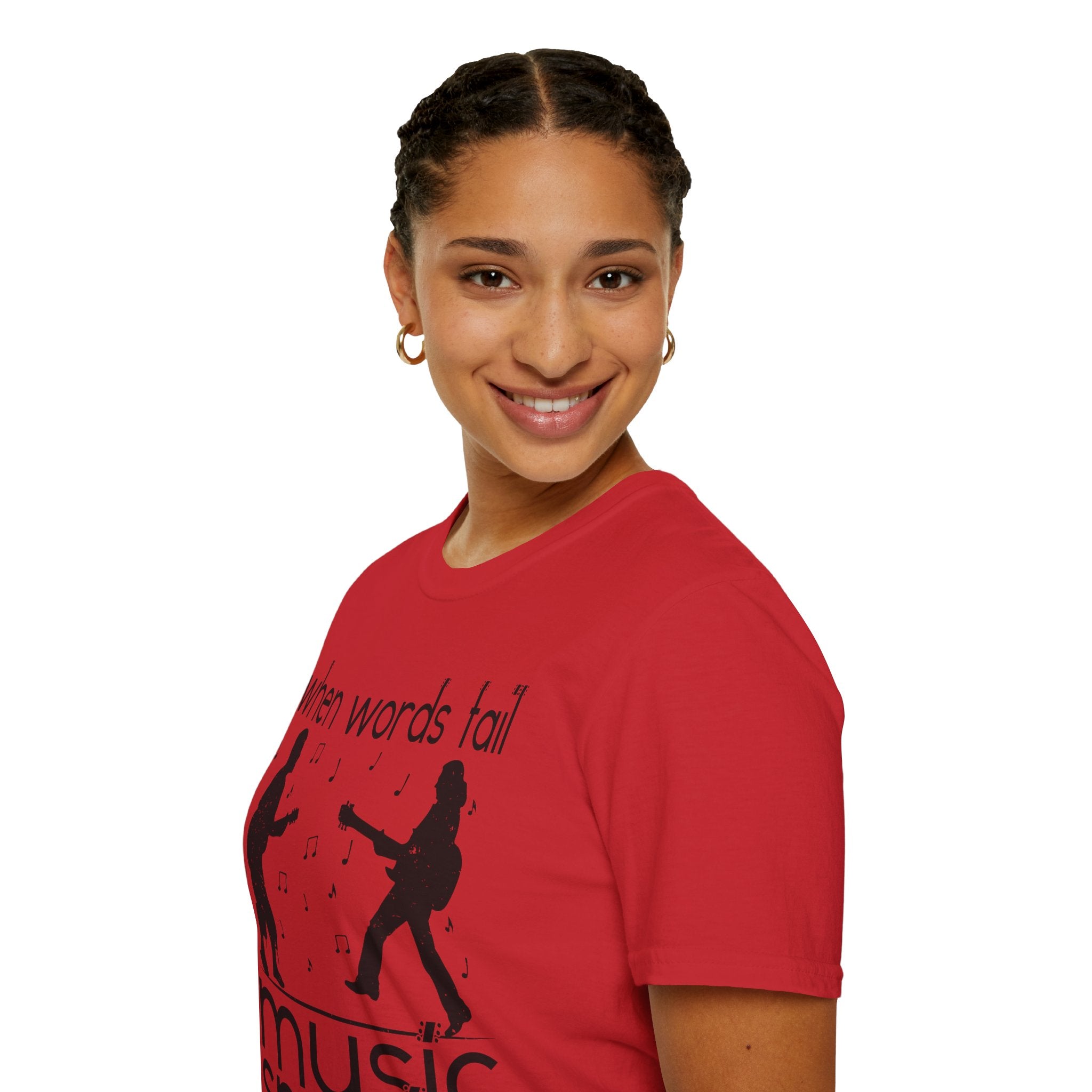 "When Words Fail Music Speaks" Unisex Soft style T-Shirt