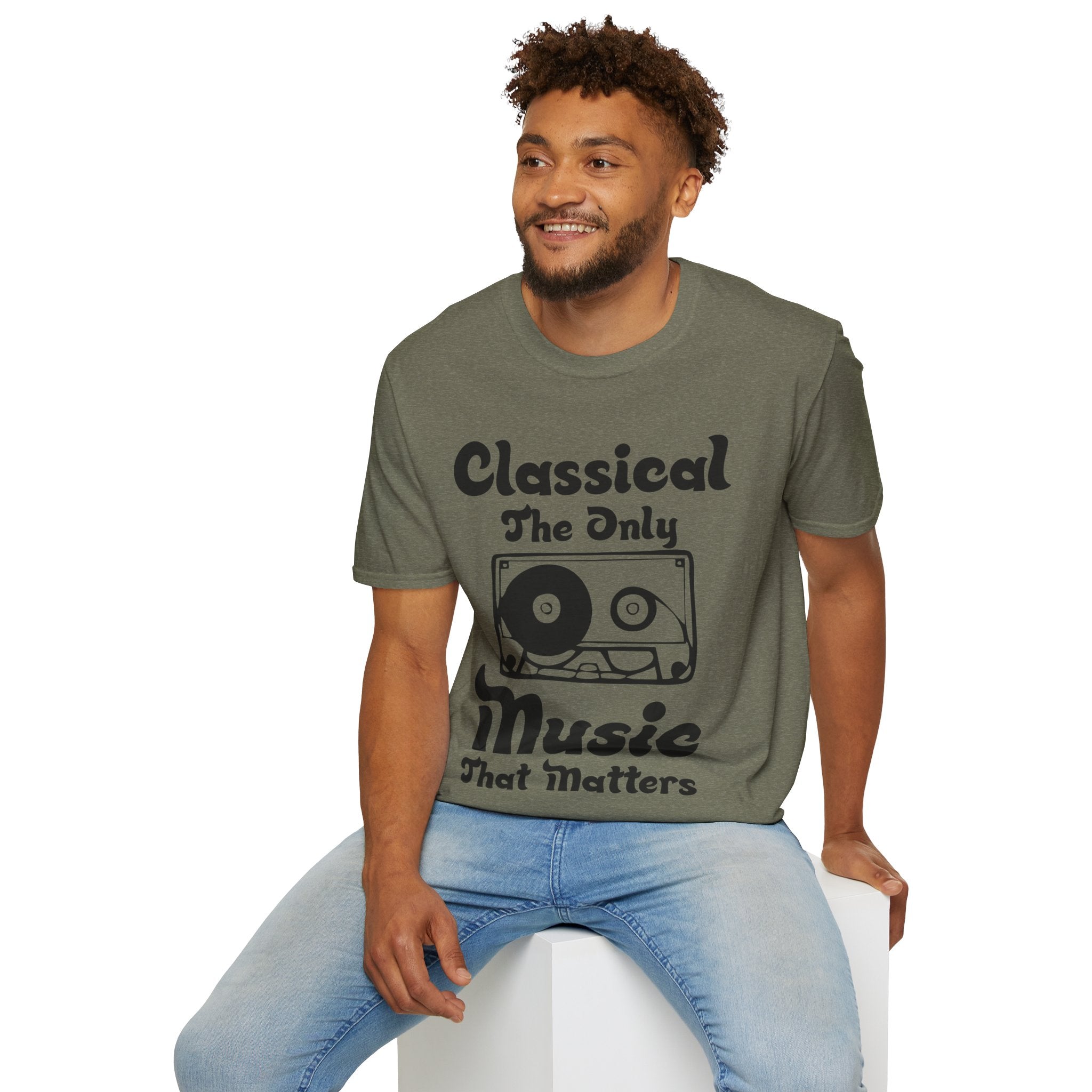 "Classical The Only Music That Matters" Unisex Soft style T-Shirt