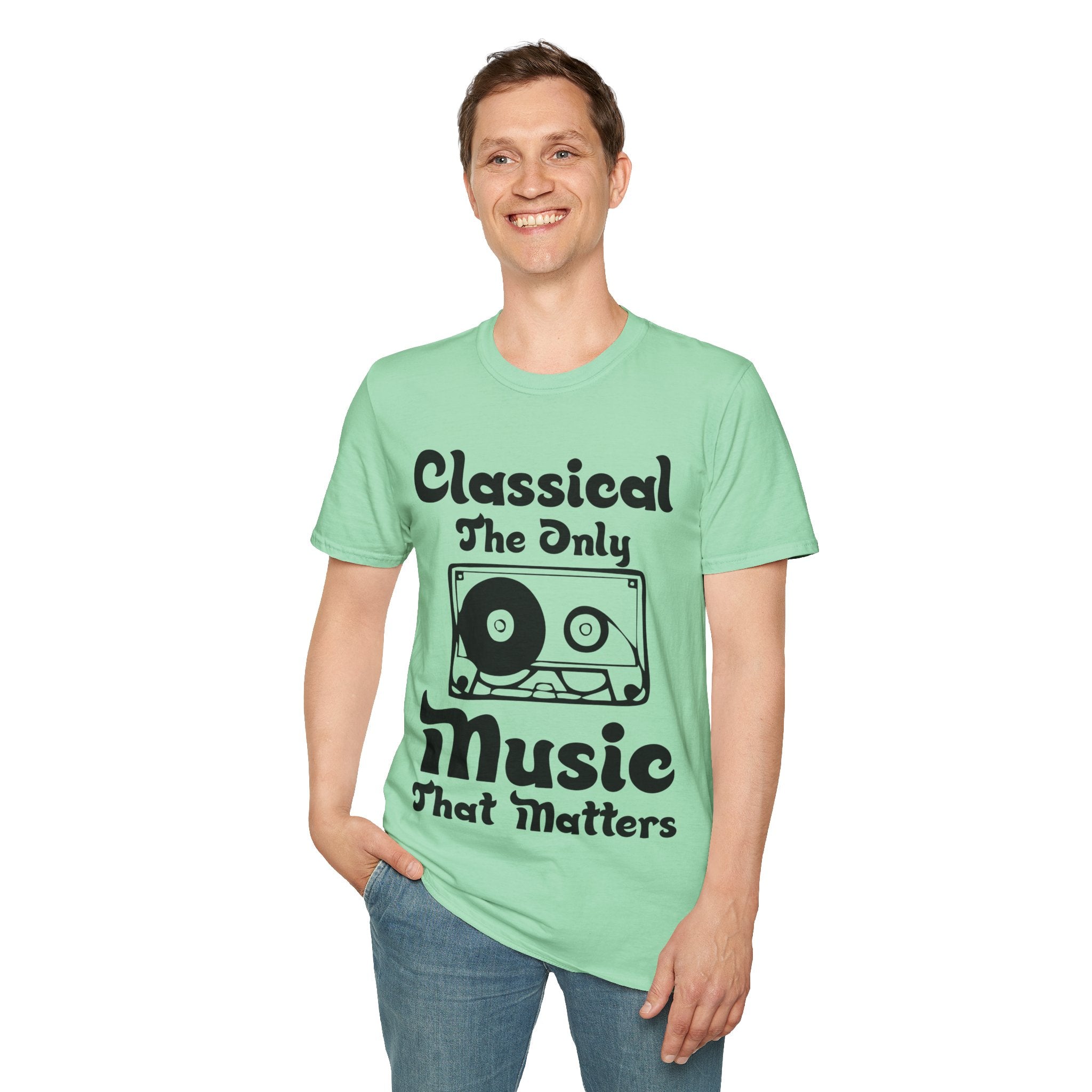 "Classical The Only Music That Matters" Unisex Soft style T-Shirt