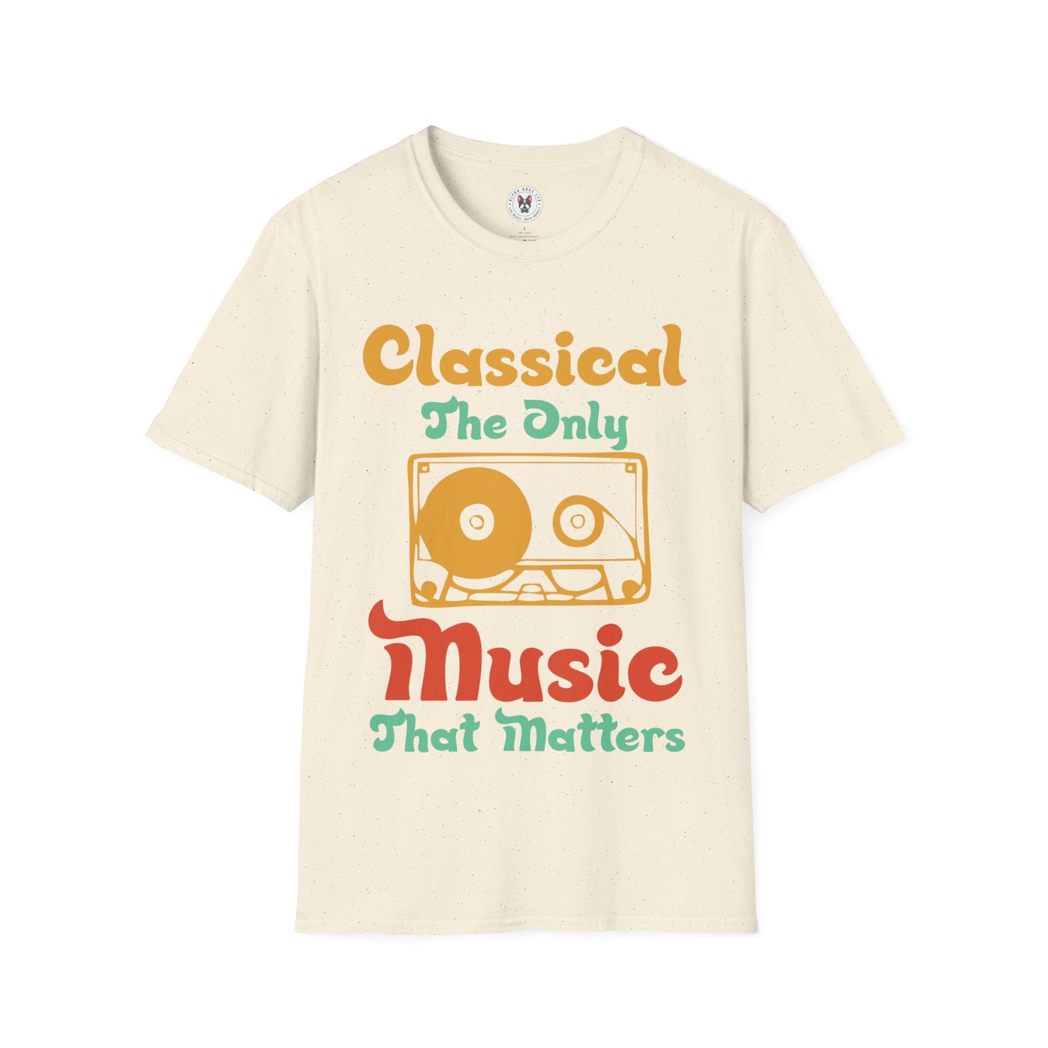 "Classical The Only Music That Matters" Unisex Soft style T-Shirt