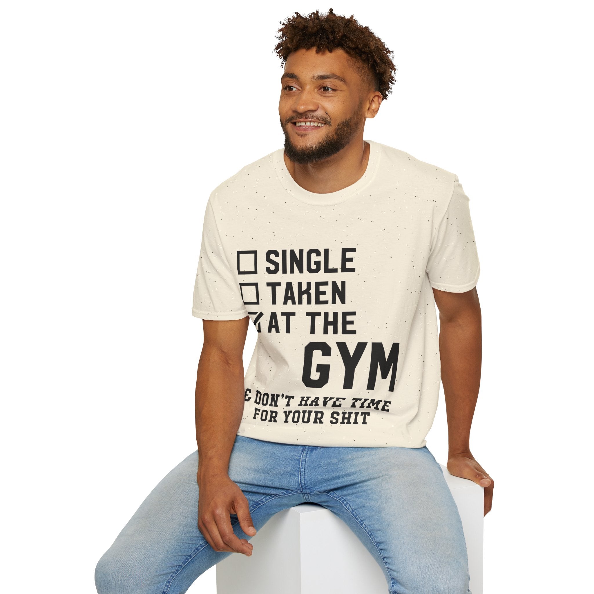 "At Gym,Not Have Time For Your Shit" Unisex Soft style T-Shirt