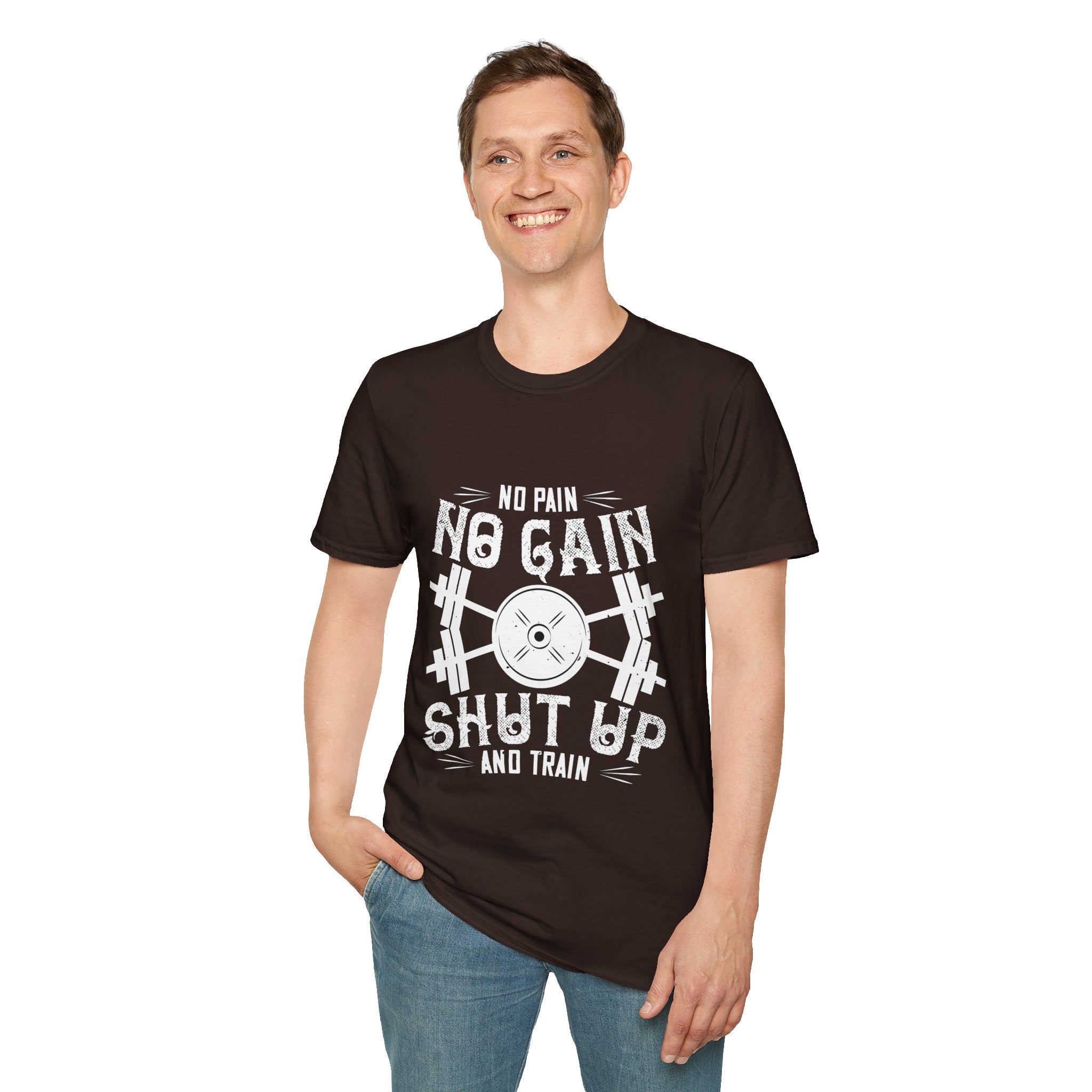 "No Pain No Gain Shut up And Train" Unisex Soft style T-Shirt