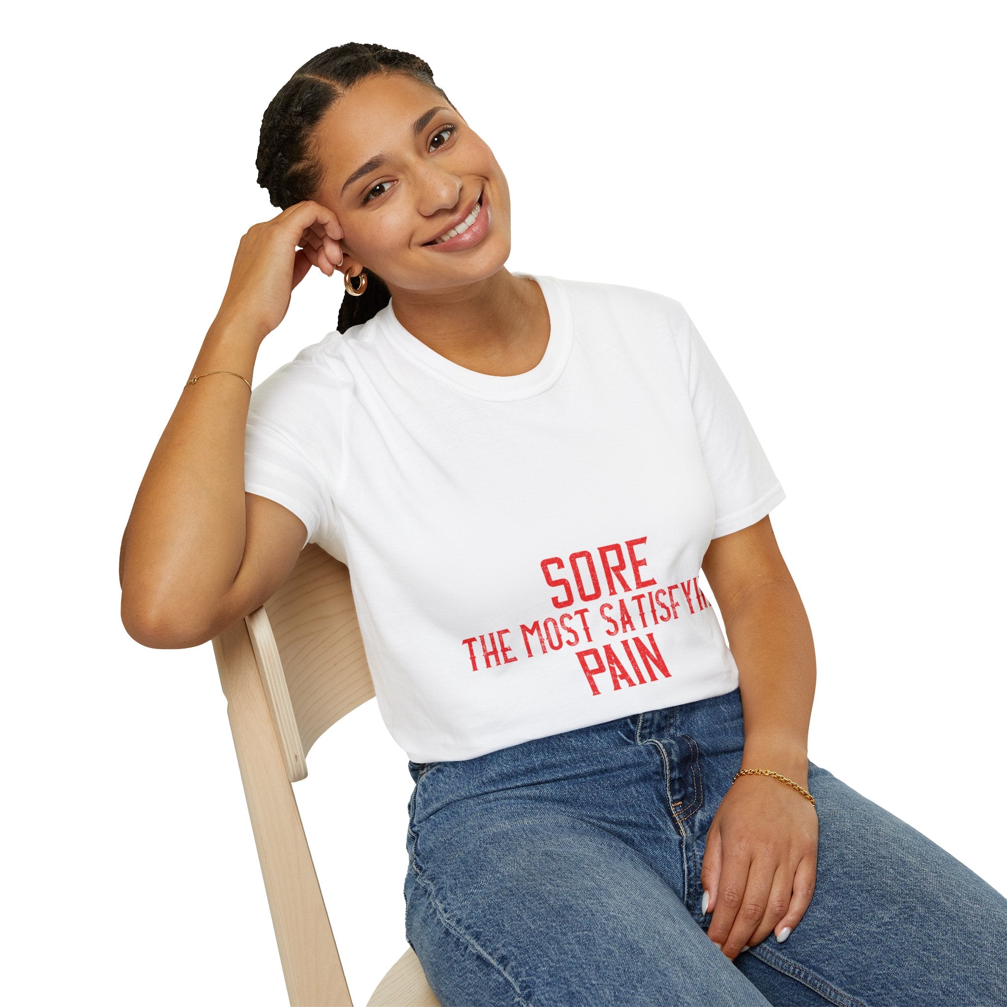 "Sore The Most Satisfying Pain"  Unisex Soft style T-Shirt