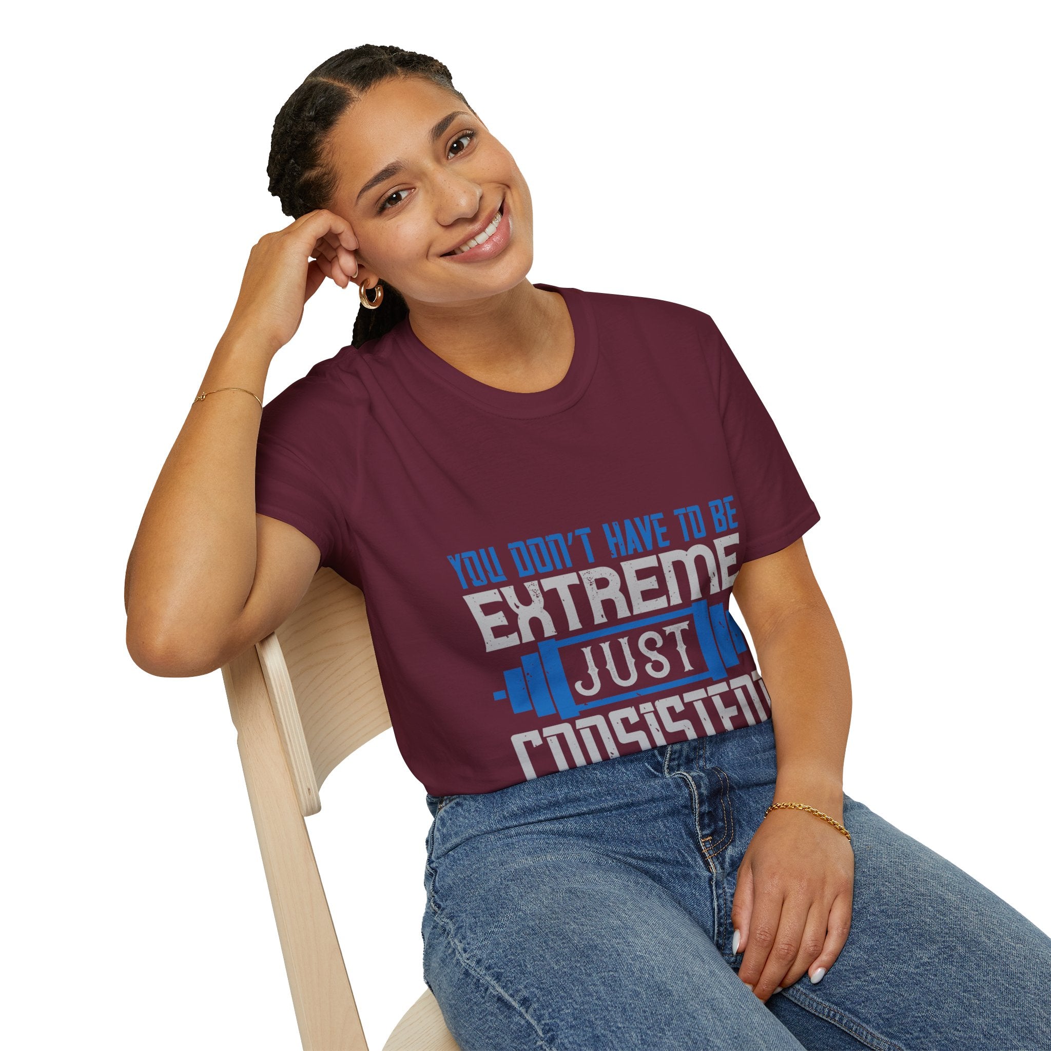 "You don’t have to be extreme, just consistent" Unisex Soft style T-Shirt