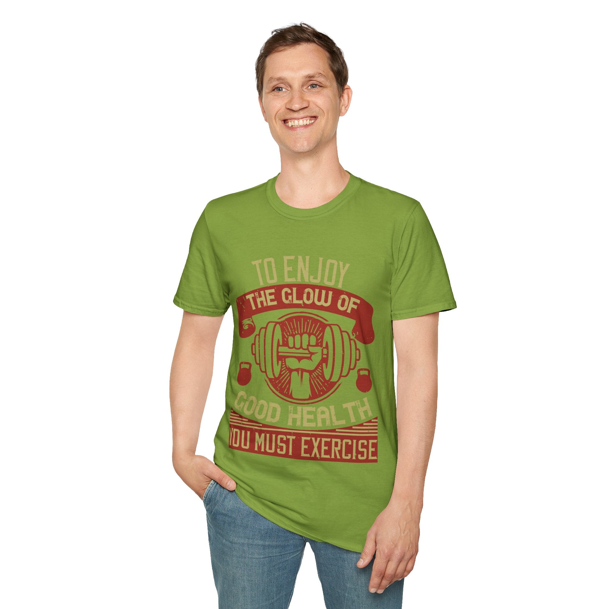 "To enjoy the glow of good health, you must exercise" Unisex Soft style T-Shirt