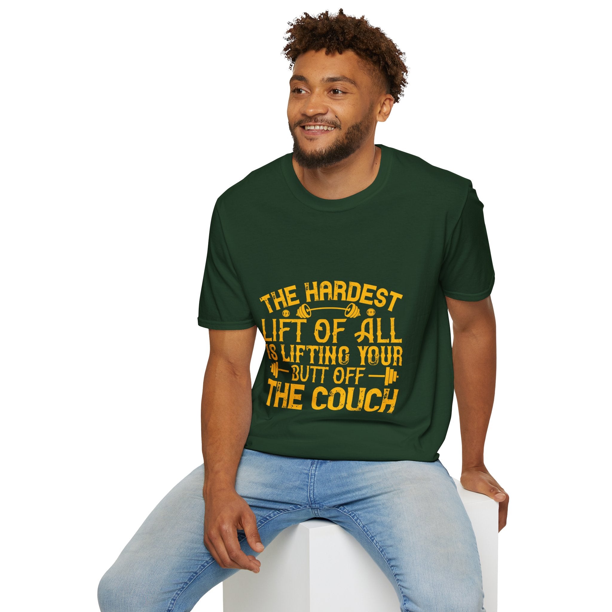 "The hardest lift of all is lifting your butt off the couch"  Unisex Soft style T-Shirt