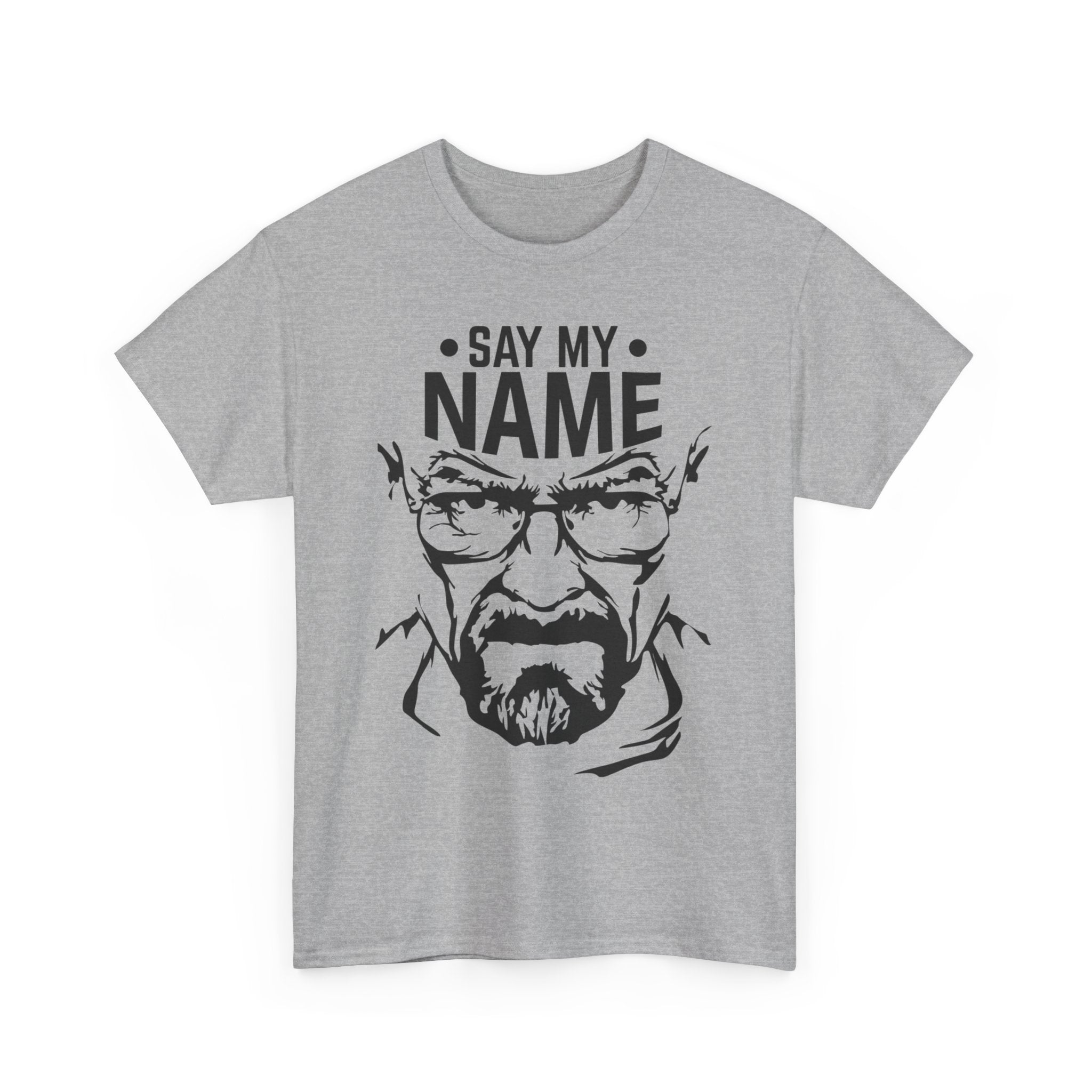 "Say My Name" Breaking Bad Unisex Heavy Cotton Tee