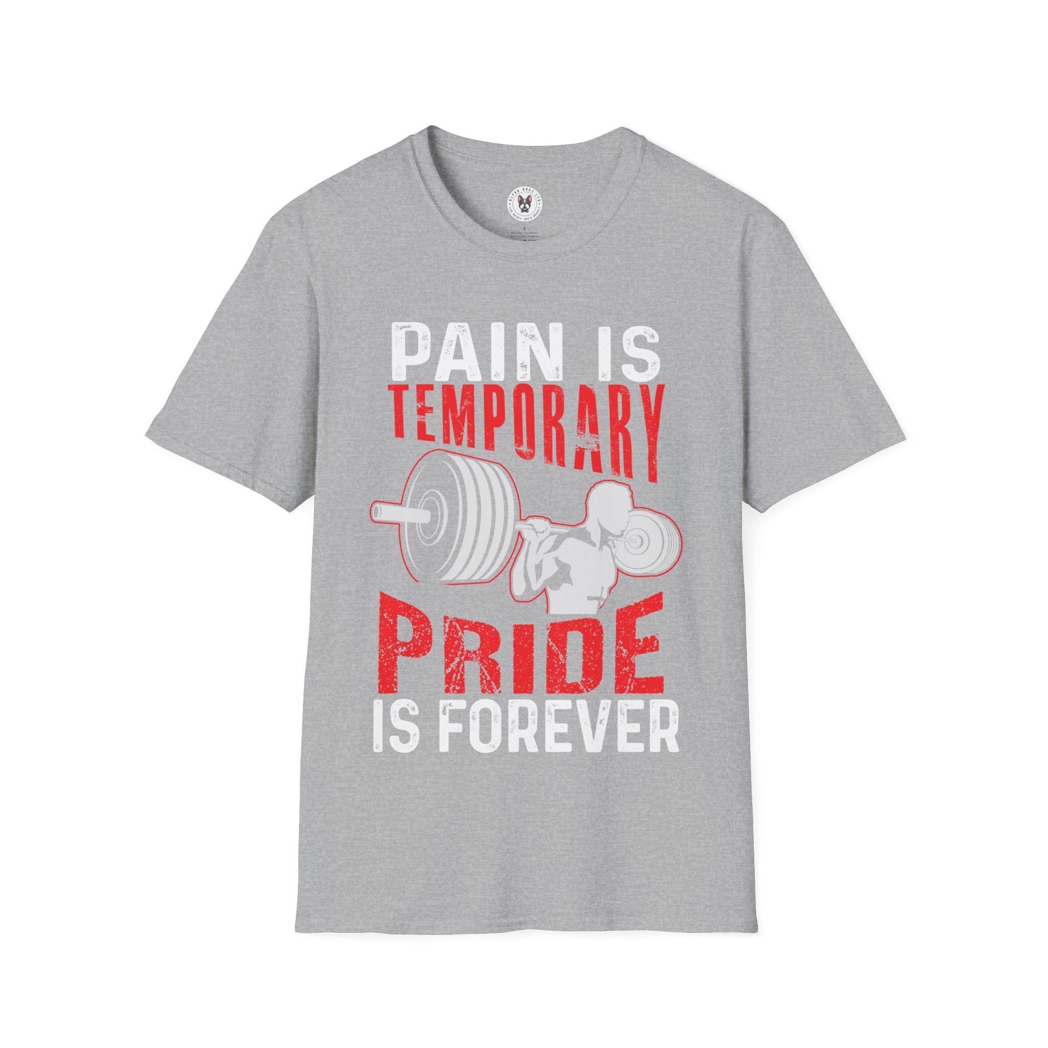 "Pain Is Temporary Pride Is Forever" Unisex Soft Style T-Shirt