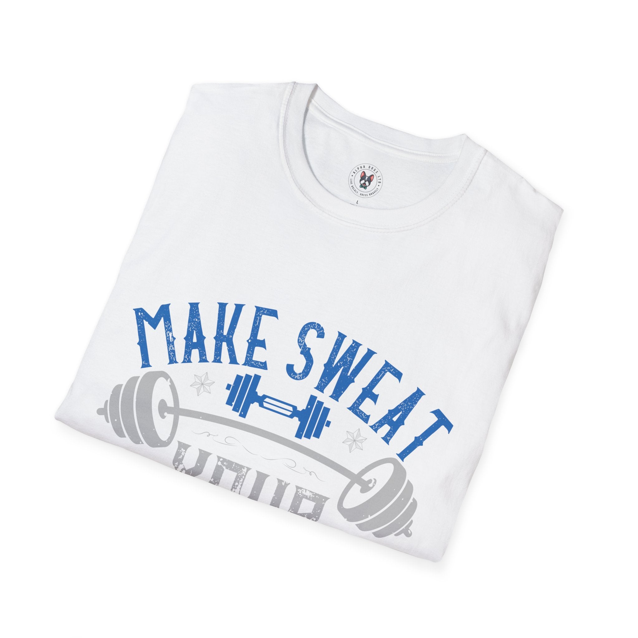 "Make Sweat Your Best Accessory" Unisex Soft style T-Shirt