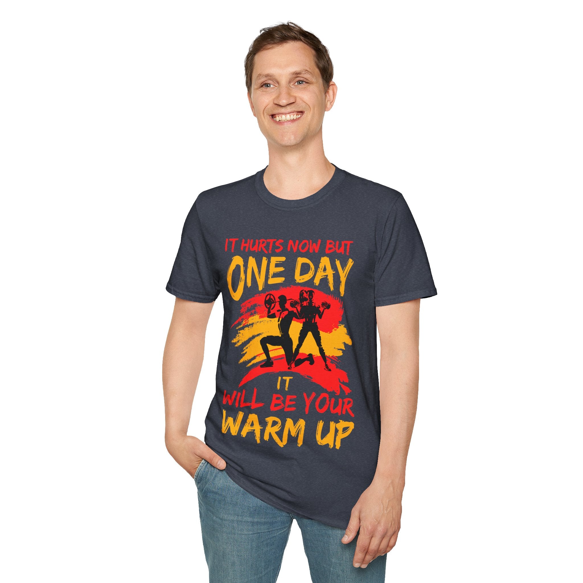 "It Hurts Now But One Day It Will Be Your Warmup" Unisex Soft style T-Shirt