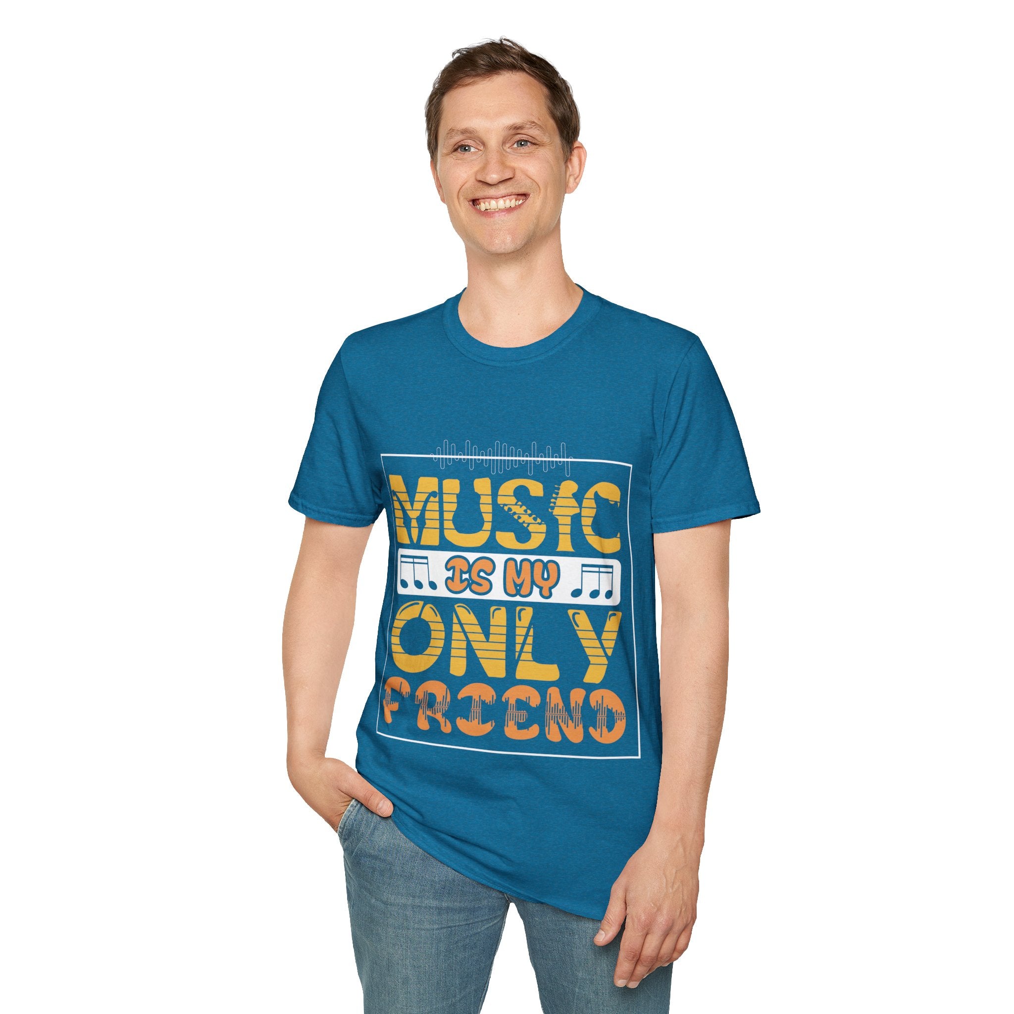 "Music In My Only Friend"  Unisex Soft style T-Shirt