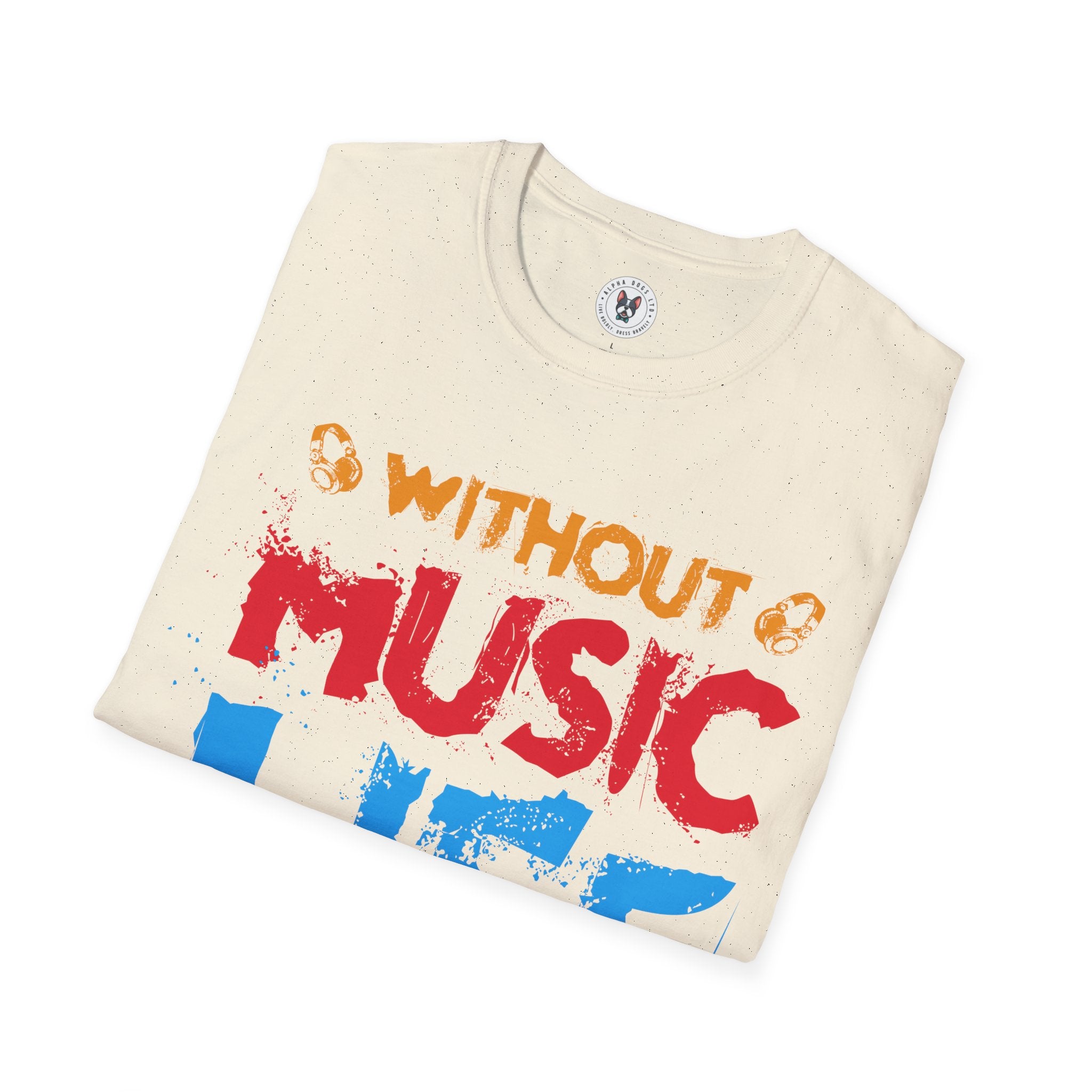 "Without Music Life Would be a Mistake" Unisex Soft style T-Shirt