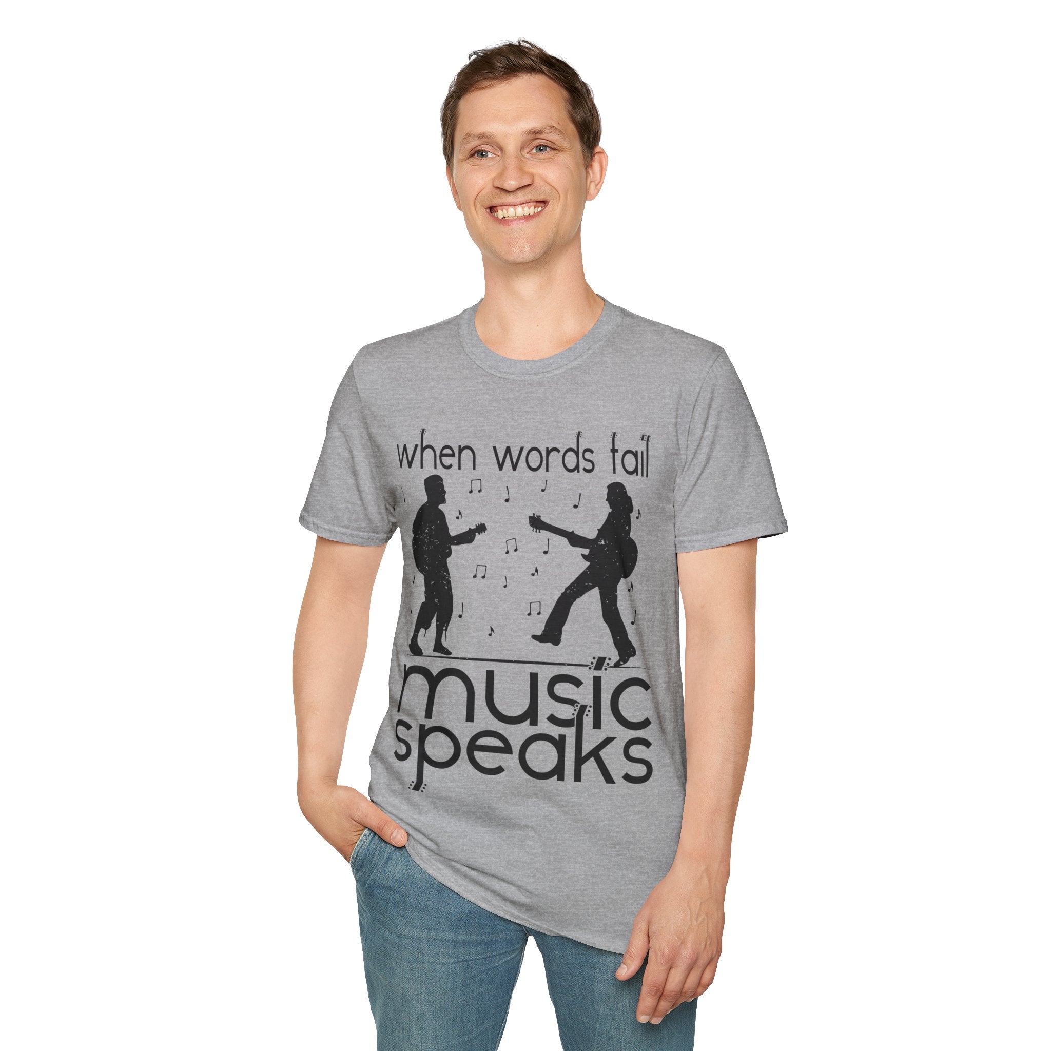 "When Words Fail Music Speaks" Unisex Soft style T-Shirt