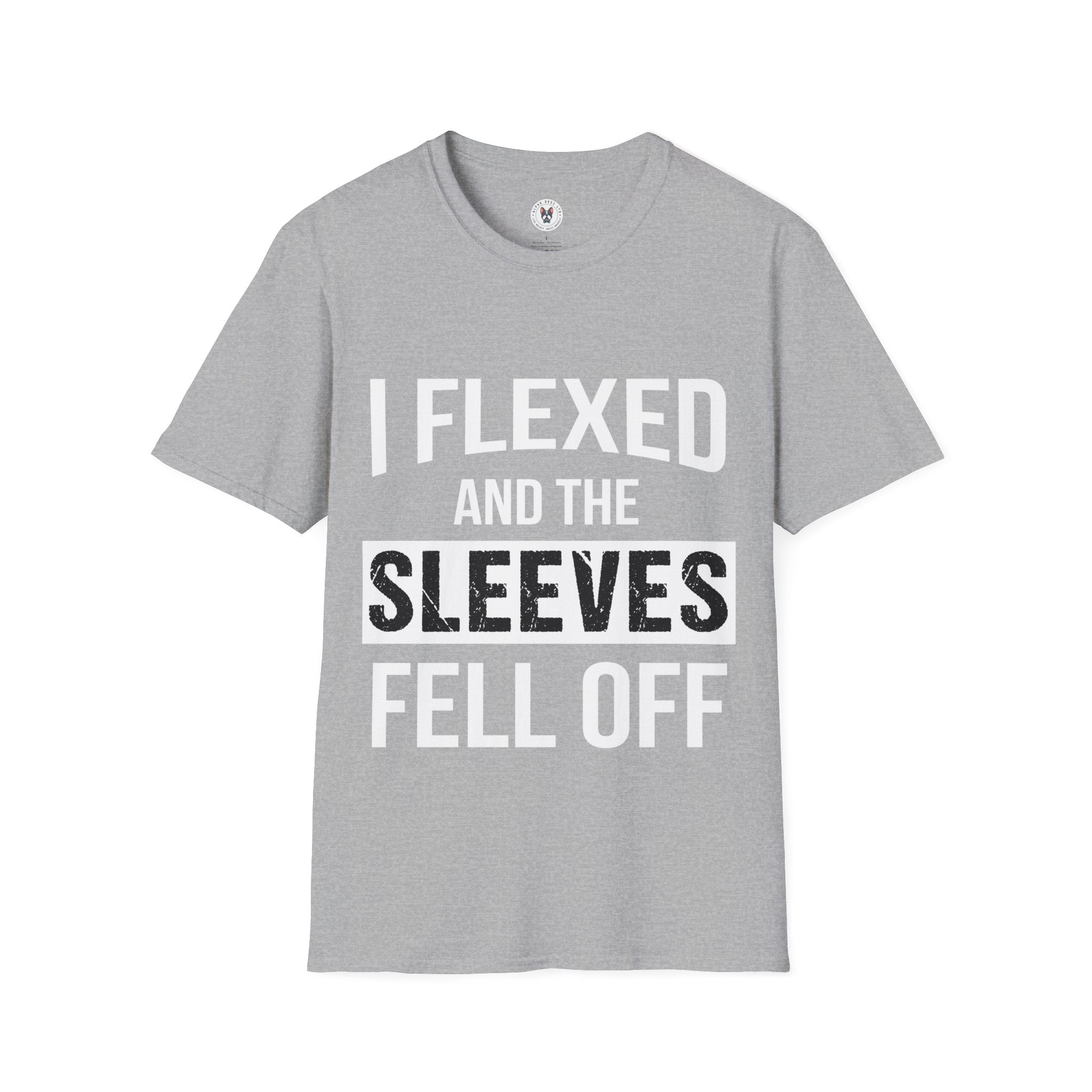 "I Flexed And The Sleeves Fell Off" Unisex Soft Style T-Shirt