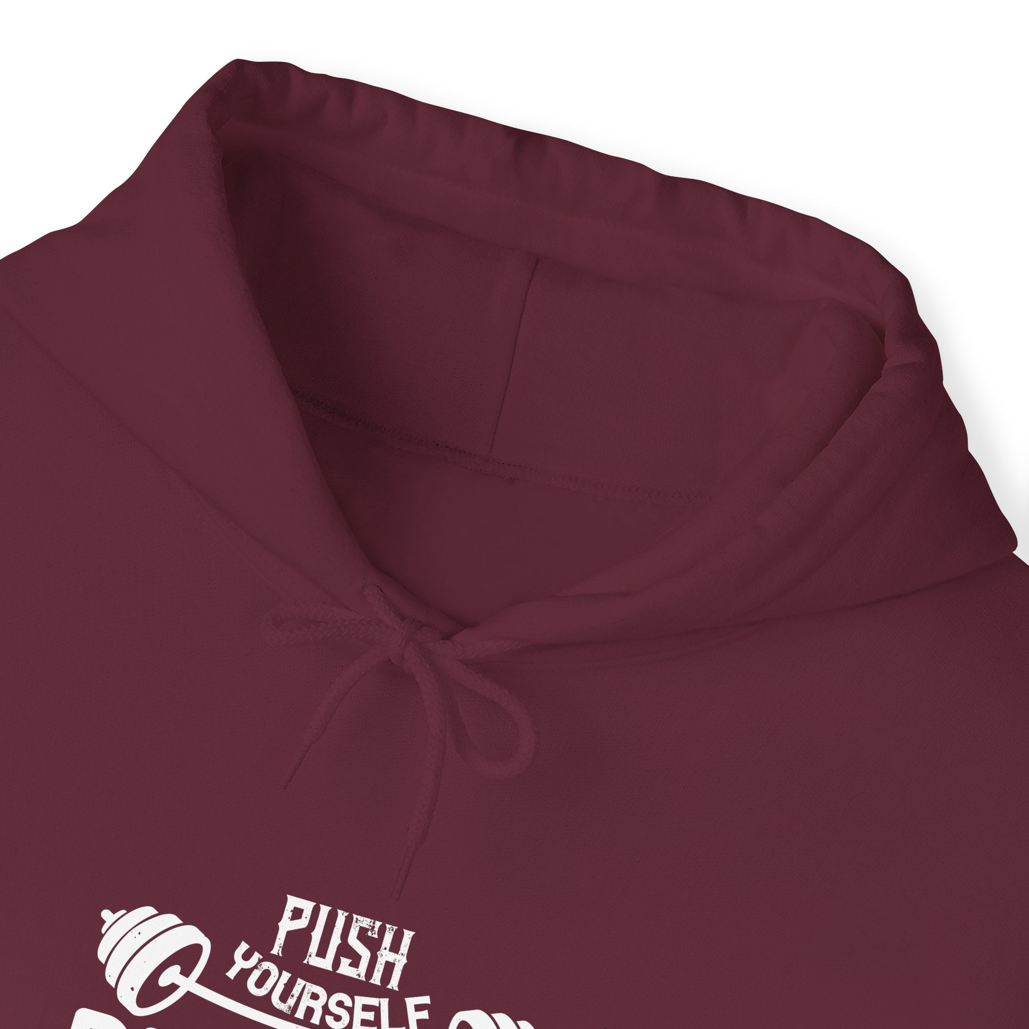 "Push Yourself  Because Not One Else Is Going To Do it for You"   Unisex Heavy Blend™ Hooded Sweatshirt