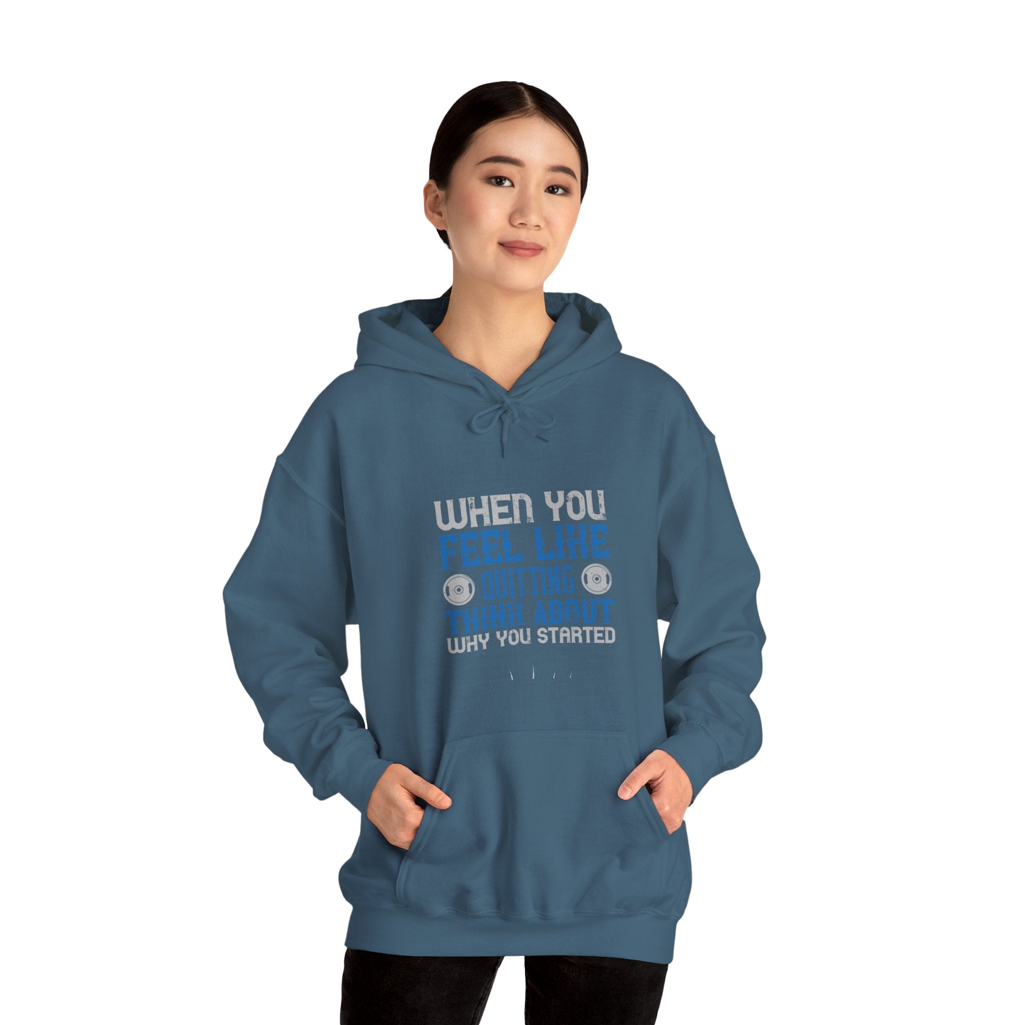 "When you feel like quitting think about why you started" Unisex Heavy Blend™ Hooded Sweatshirt