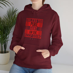 "Unless you puke, faint, or die, keep going" Unisex Heavy Blend™ Hooded Sweatshirt