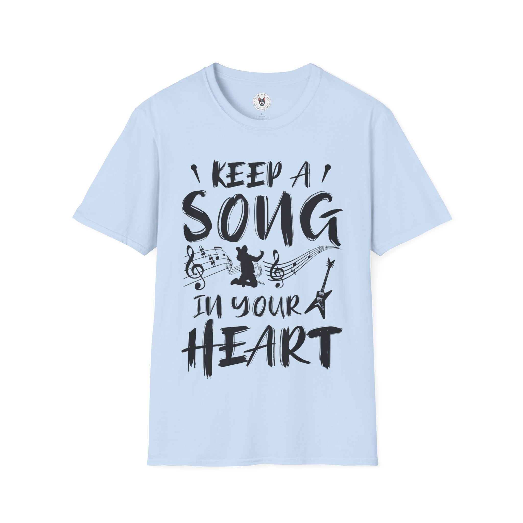 "Keep A Song In Your Heart" Unisex Soft style T-Shirt