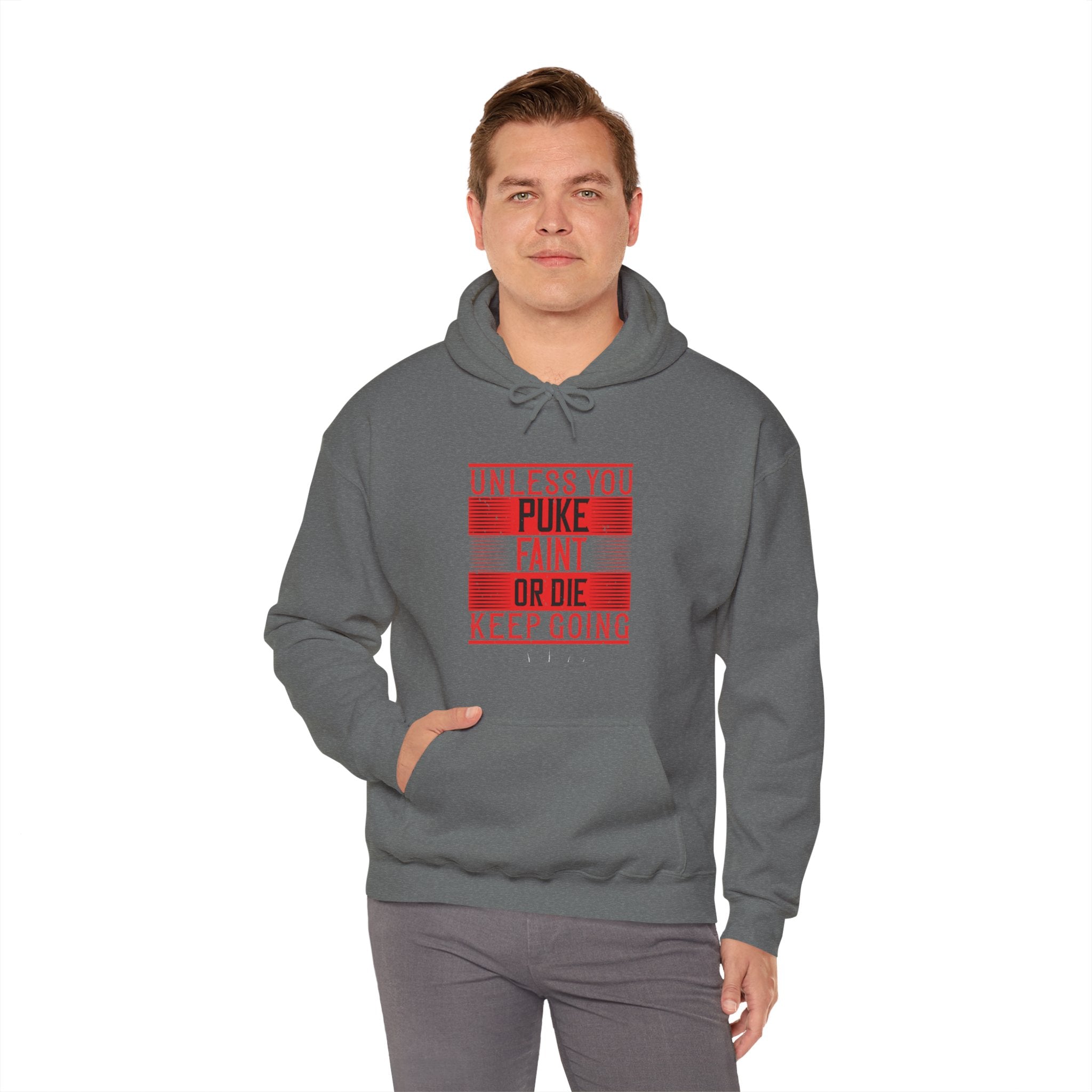 "Unless you puke, faint, or die, keep going" Unisex Heavy Blend™ Hooded Sweatshirt