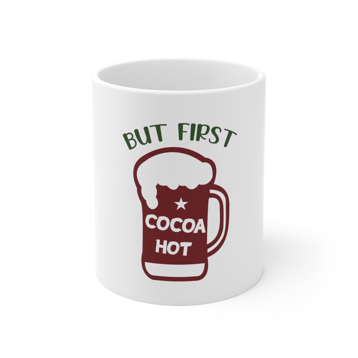 "BUT FIRST COCOA HOT" Mug 11oz