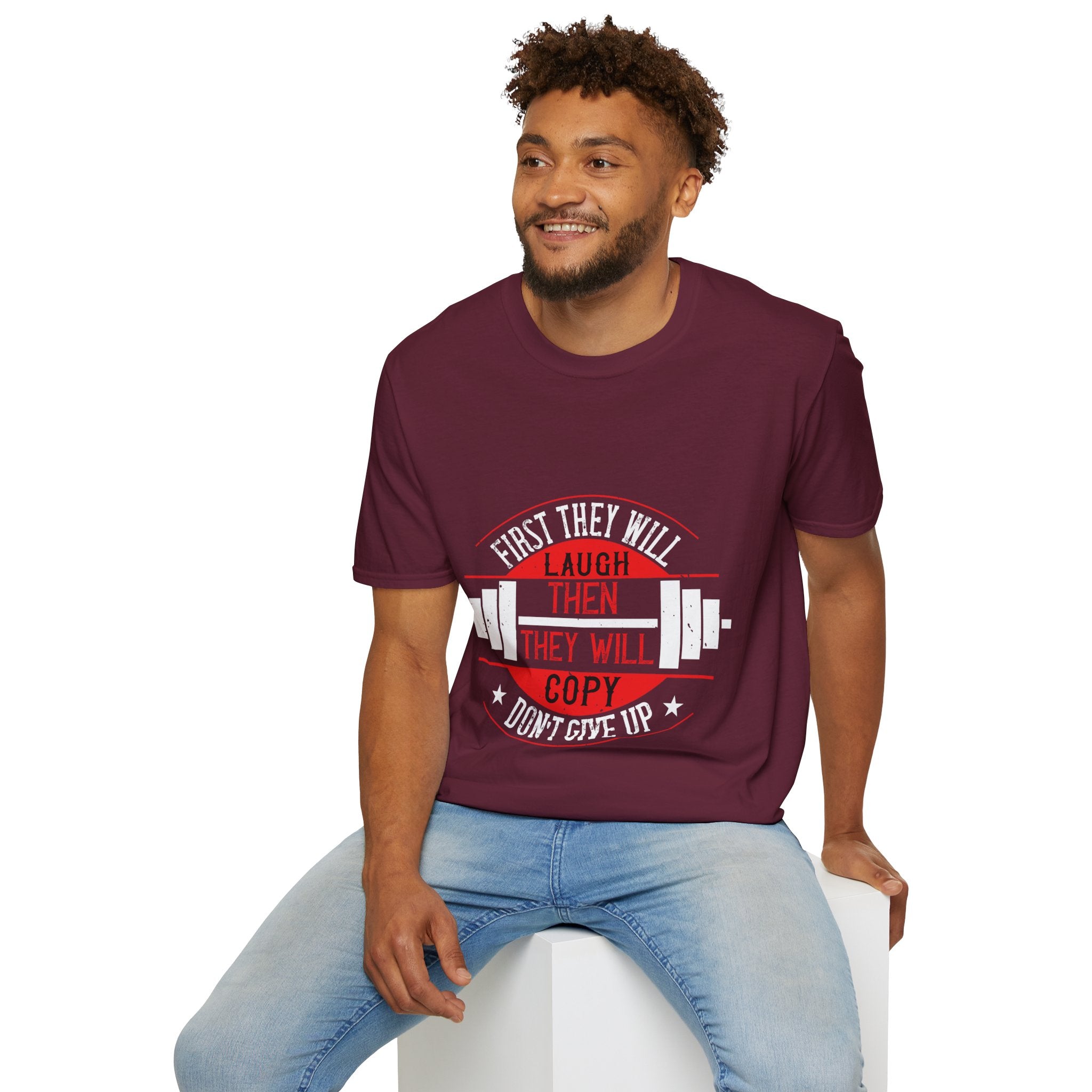 "First They Will Laugh Then They Will Copy" Unisex Soft style T-Shirt