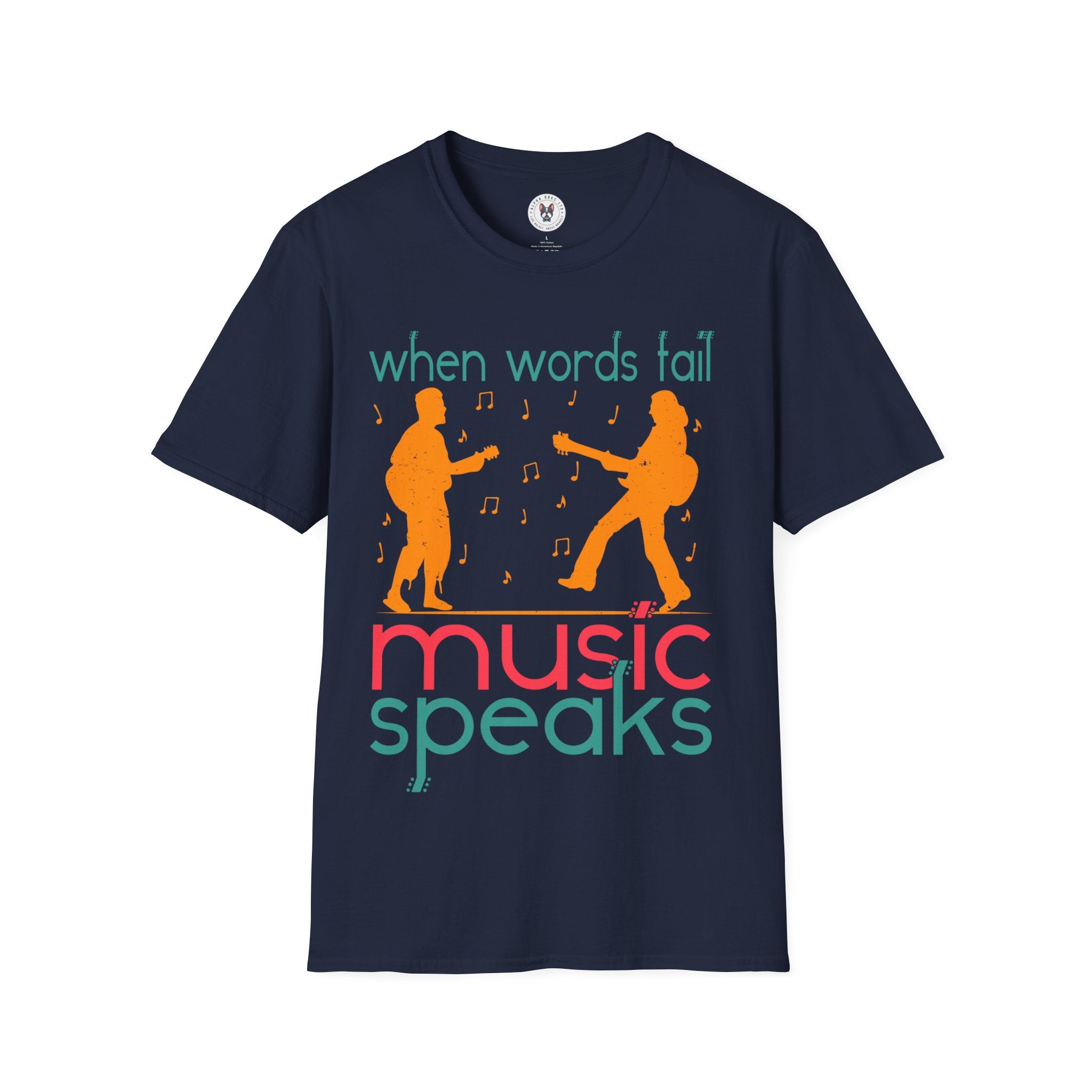 "When Words Fail Music Speaks" Unisex Soft style T-Shirt