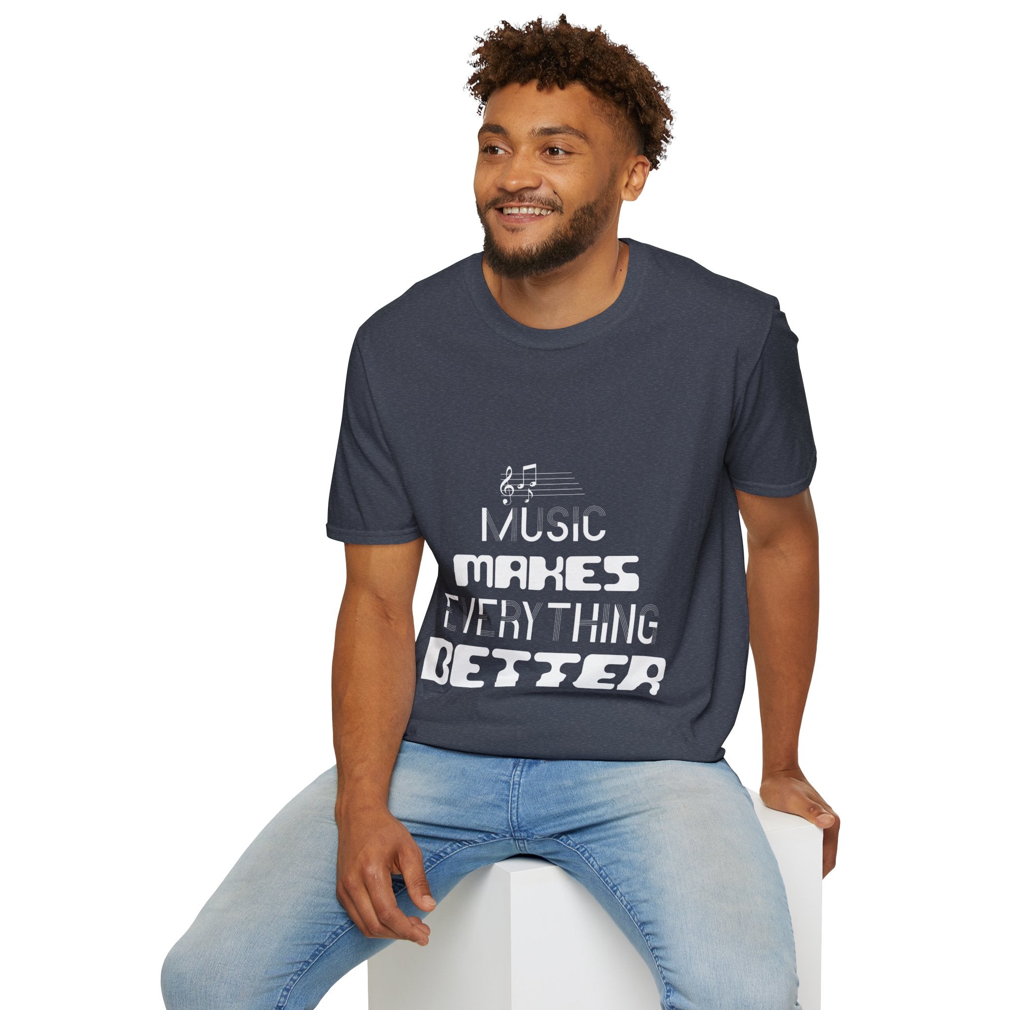 "Music Makes Everything Better"  Unisex Soft style T-Shirt