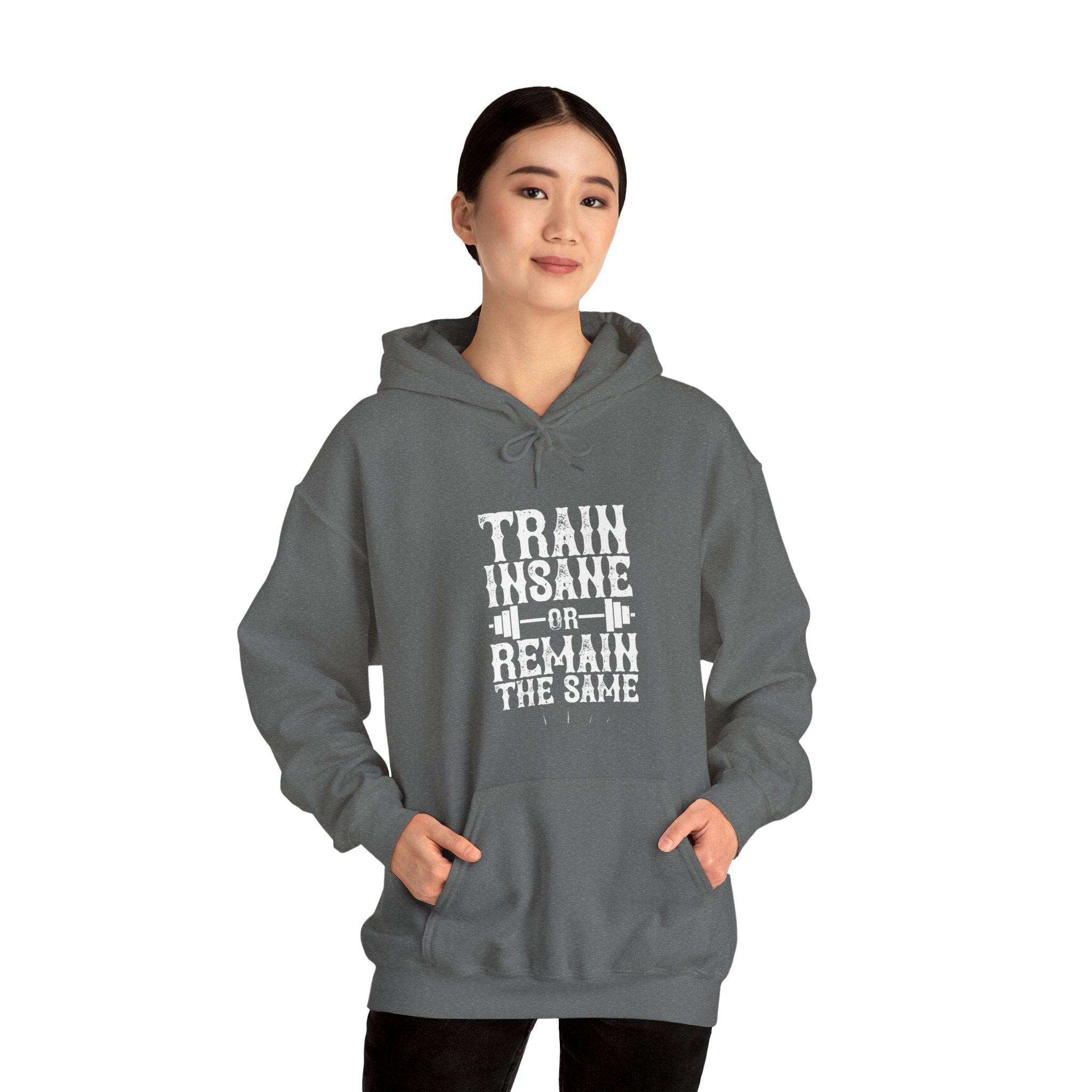 "Train insane or remain the same" Unisex Heavy Blend™ Hooded Sweatshirt