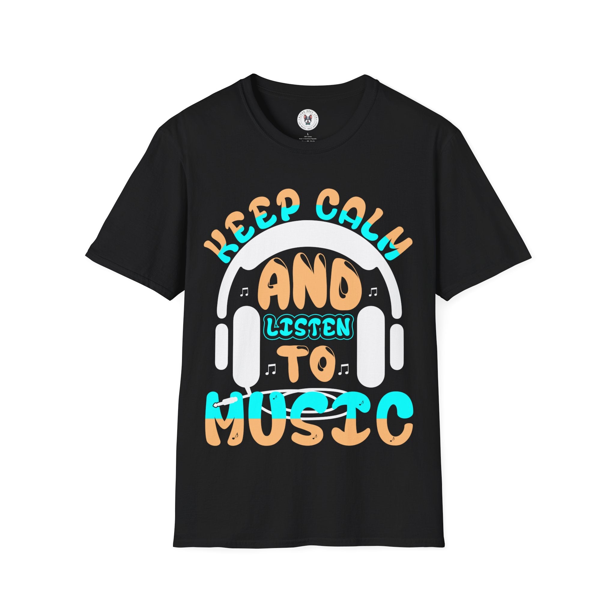 "Keep Calm And Listen To Music"Unisex Soft style T-Shirt