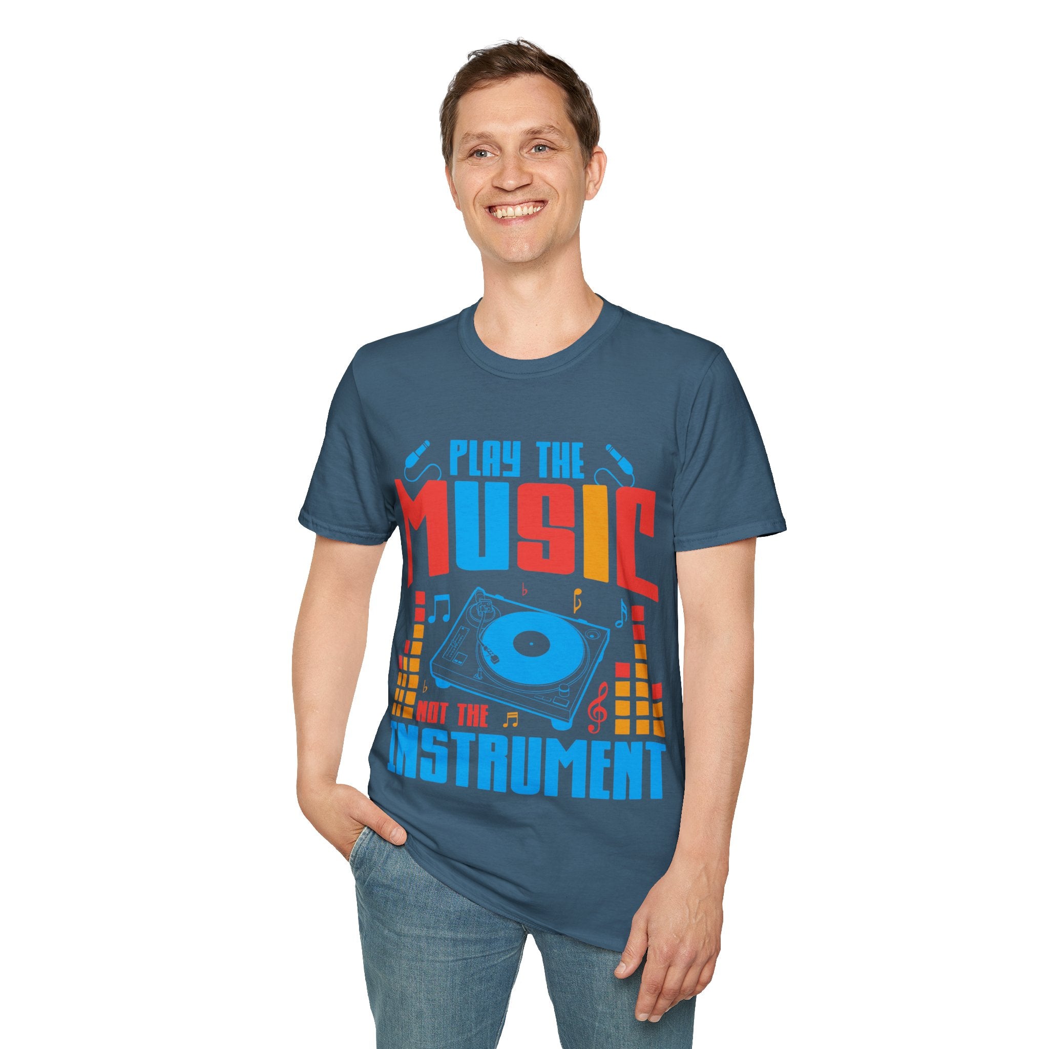 "Play The Music Not The Instrument"  Unisex Soft style T-Shirt