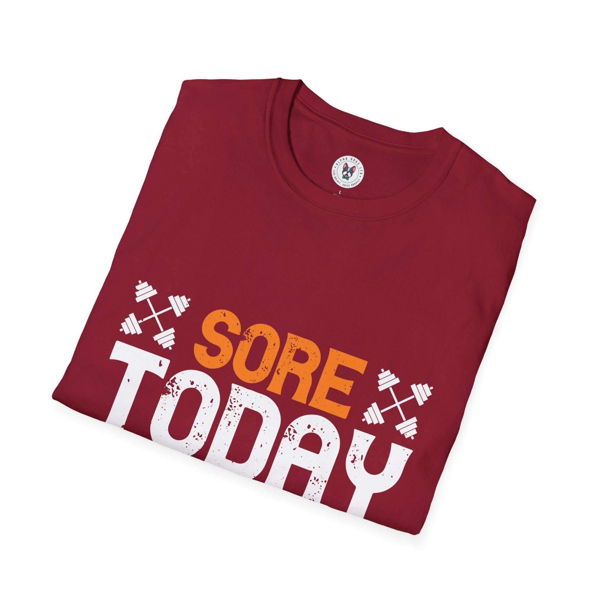 "Sore Today  StrongTomorrow" Unisex Soft style T-Shirt