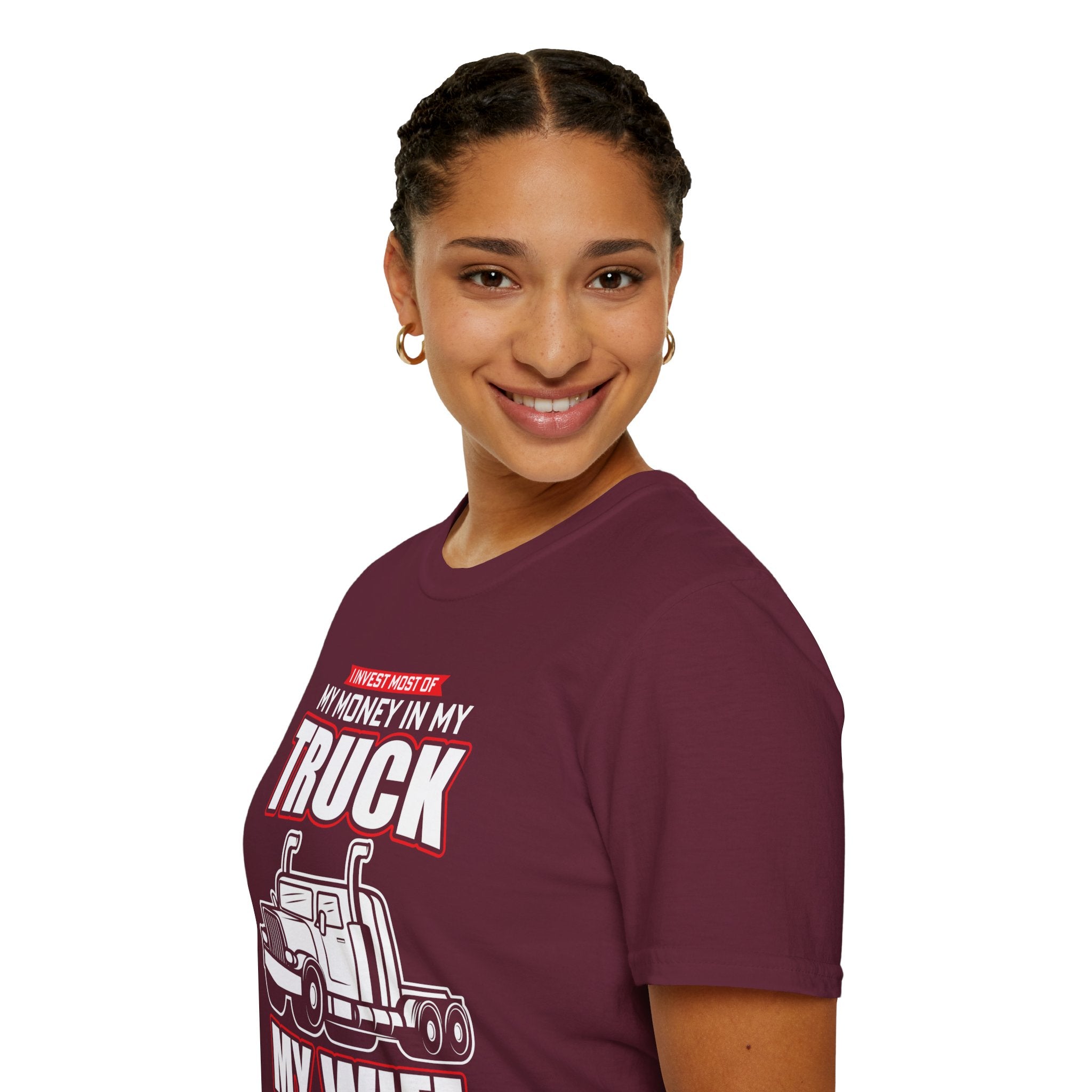 "I INVEST MOST OF MY MONEY IN MY TRUCK MY WIFE JUST WASTES THE REST" Unisex Soft style T-Shirt