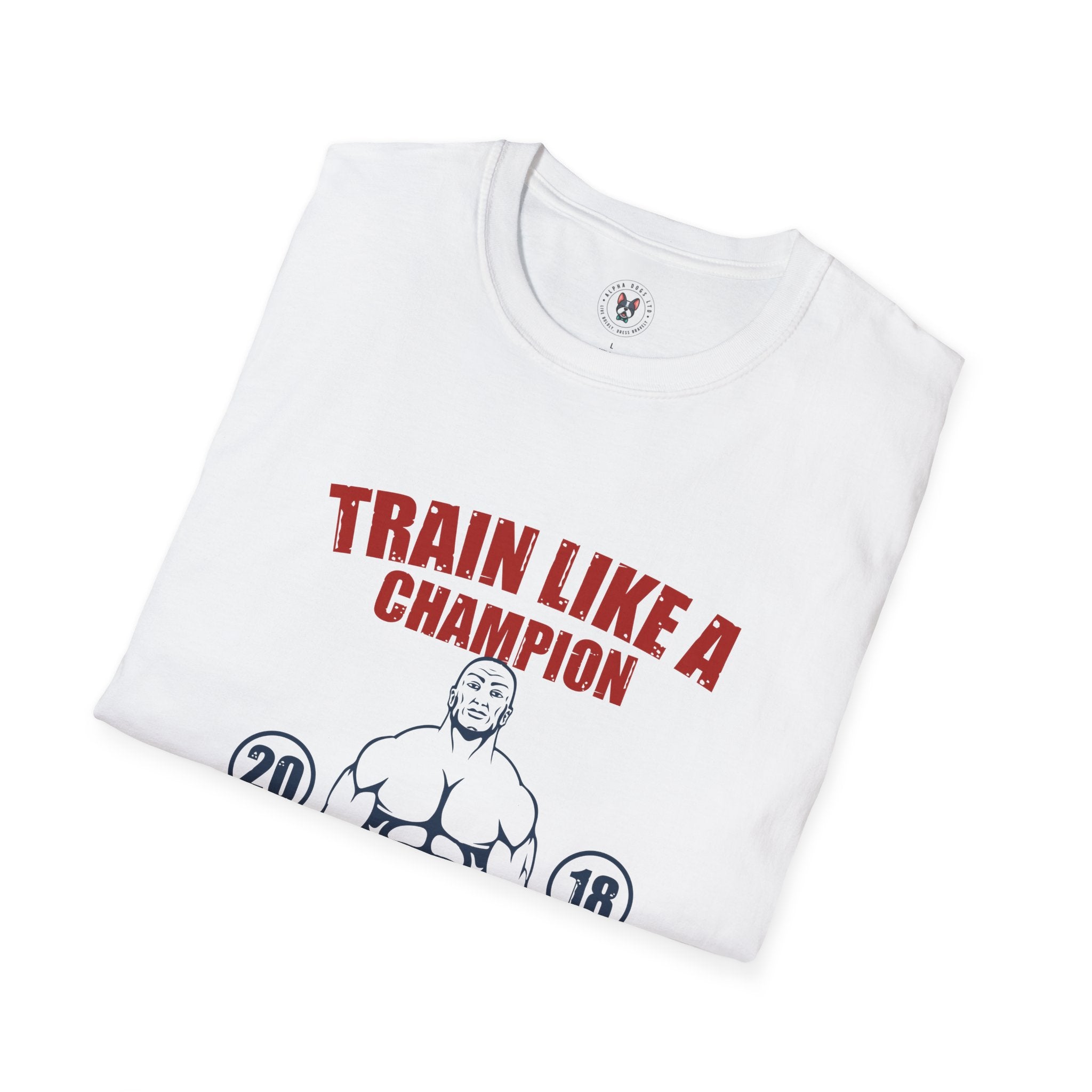 "Train Like A Champion" Unisex Soft style T-Shirt