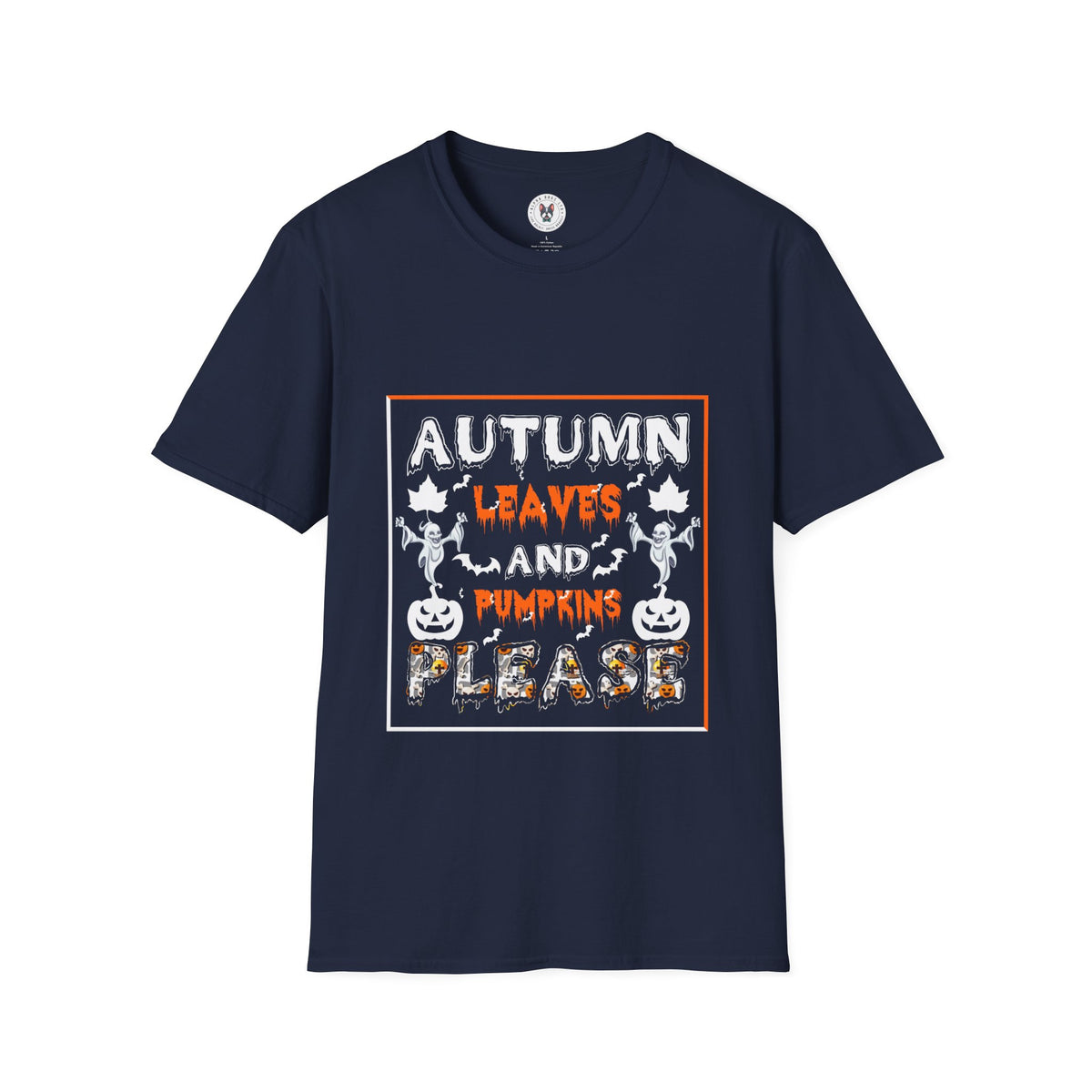 "AUTUMN LEAVES AND PUMPKINS PLEASE" Unisex Soft style T-Shirt