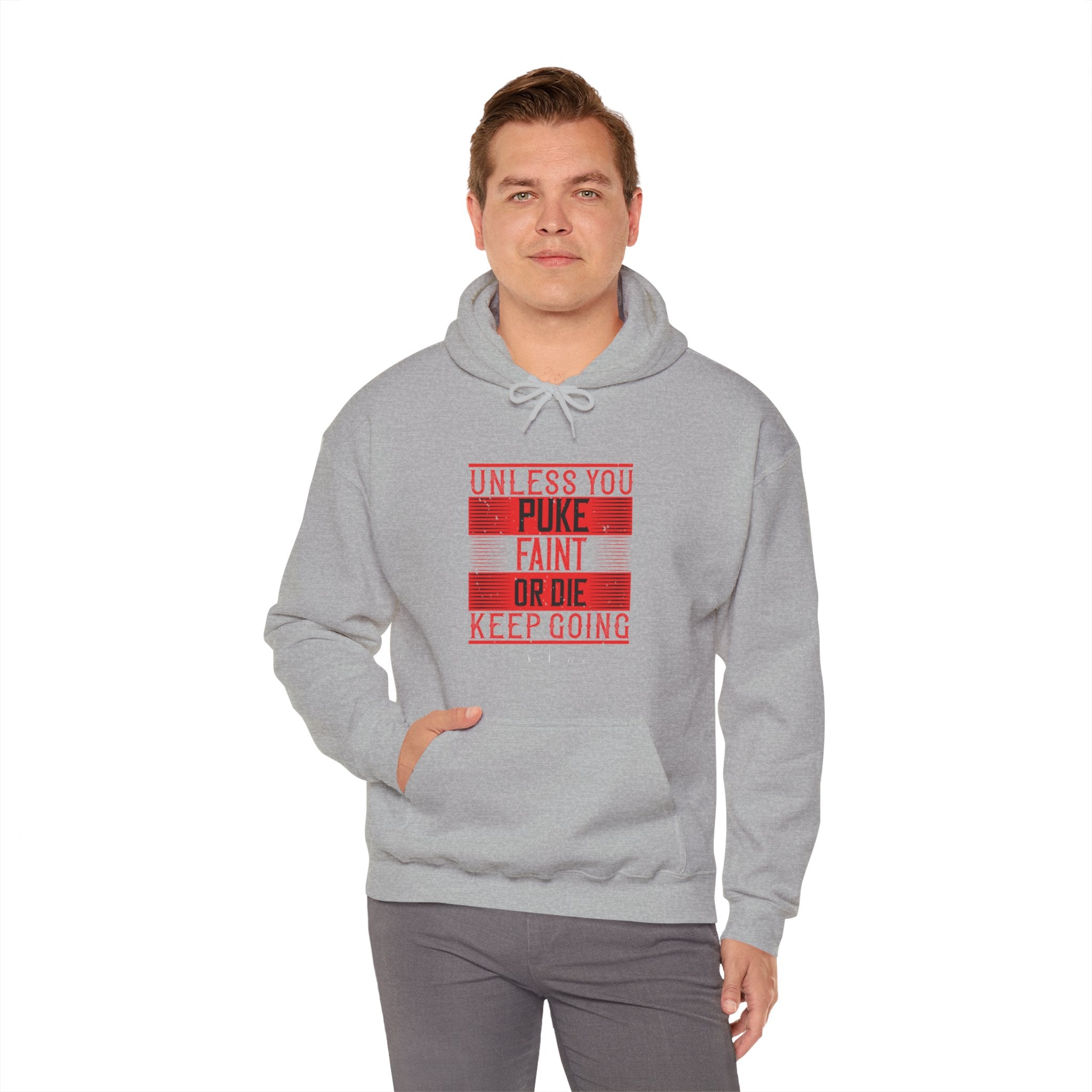 "Unless you puke, faint, or die, keep going" Unisex Heavy Blend™ Hooded Sweatshirt