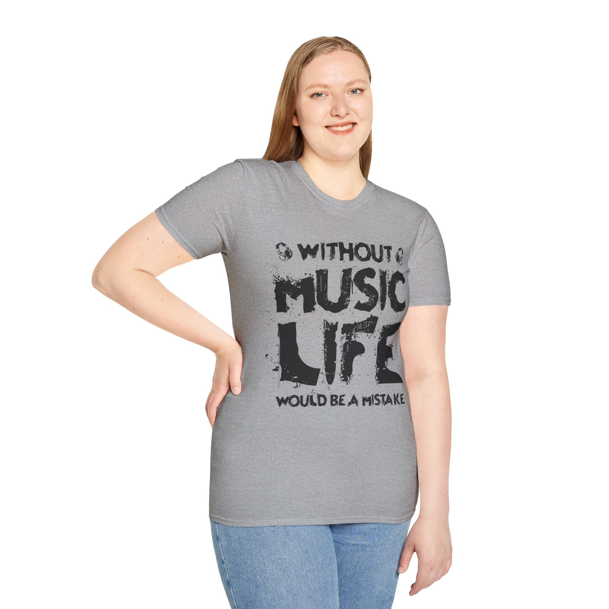 "Without Music Life Would be a Mistake" Unisex Soft style T-Shirt